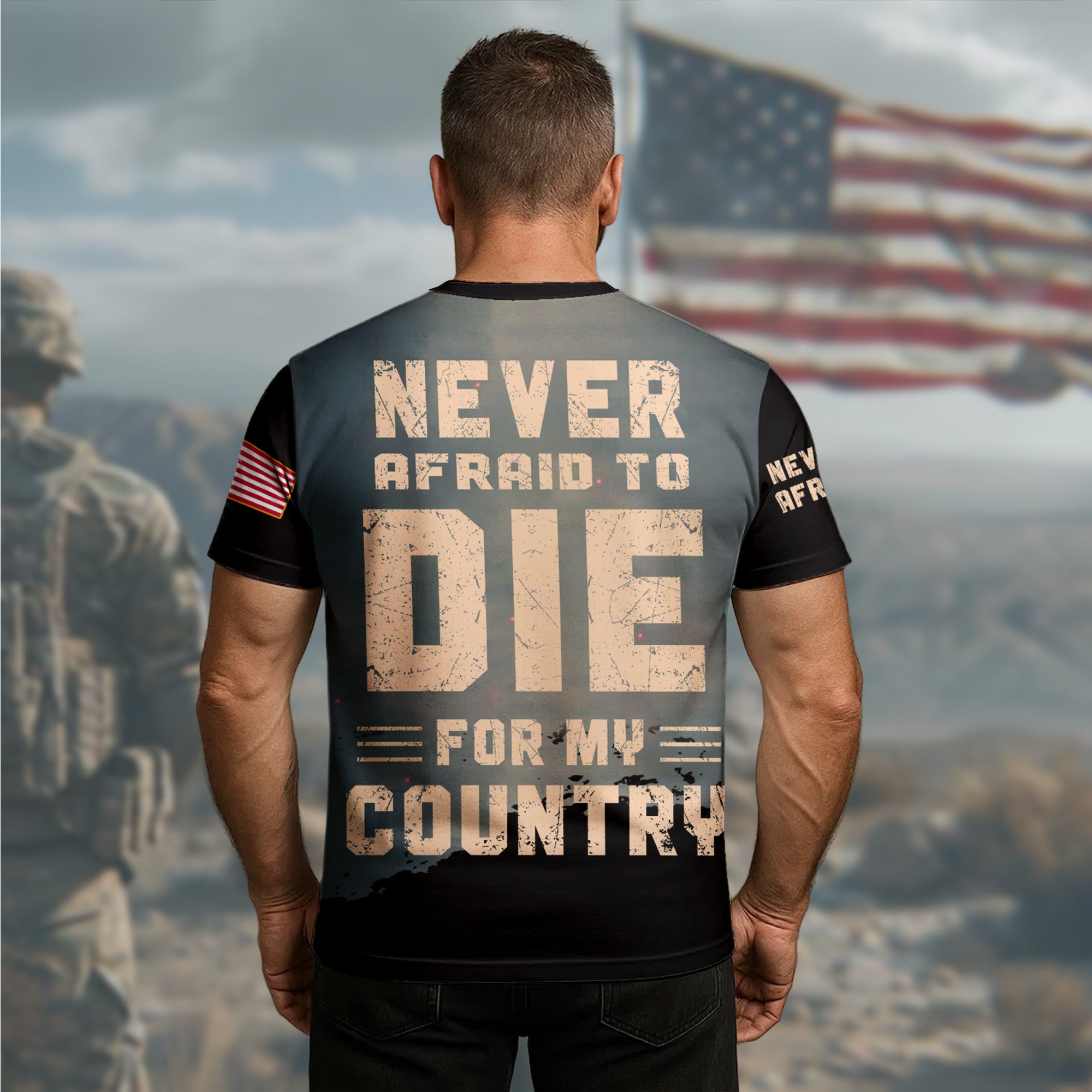 Never Afraid to Die for My Country Brave Patriot Willing to Sacrifice All for Freedom All-over Print T-Shirt