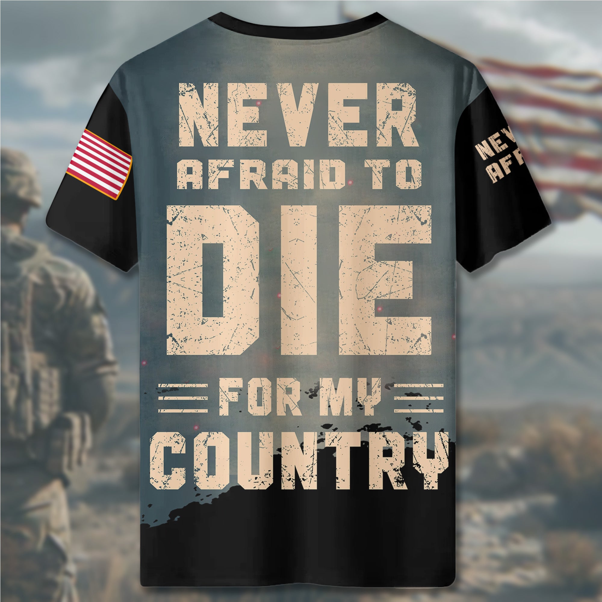 Never Afraid to Die for My Country Brave Patriot Willing to Sacrifice All for Freedom All-over Print T-Shirt