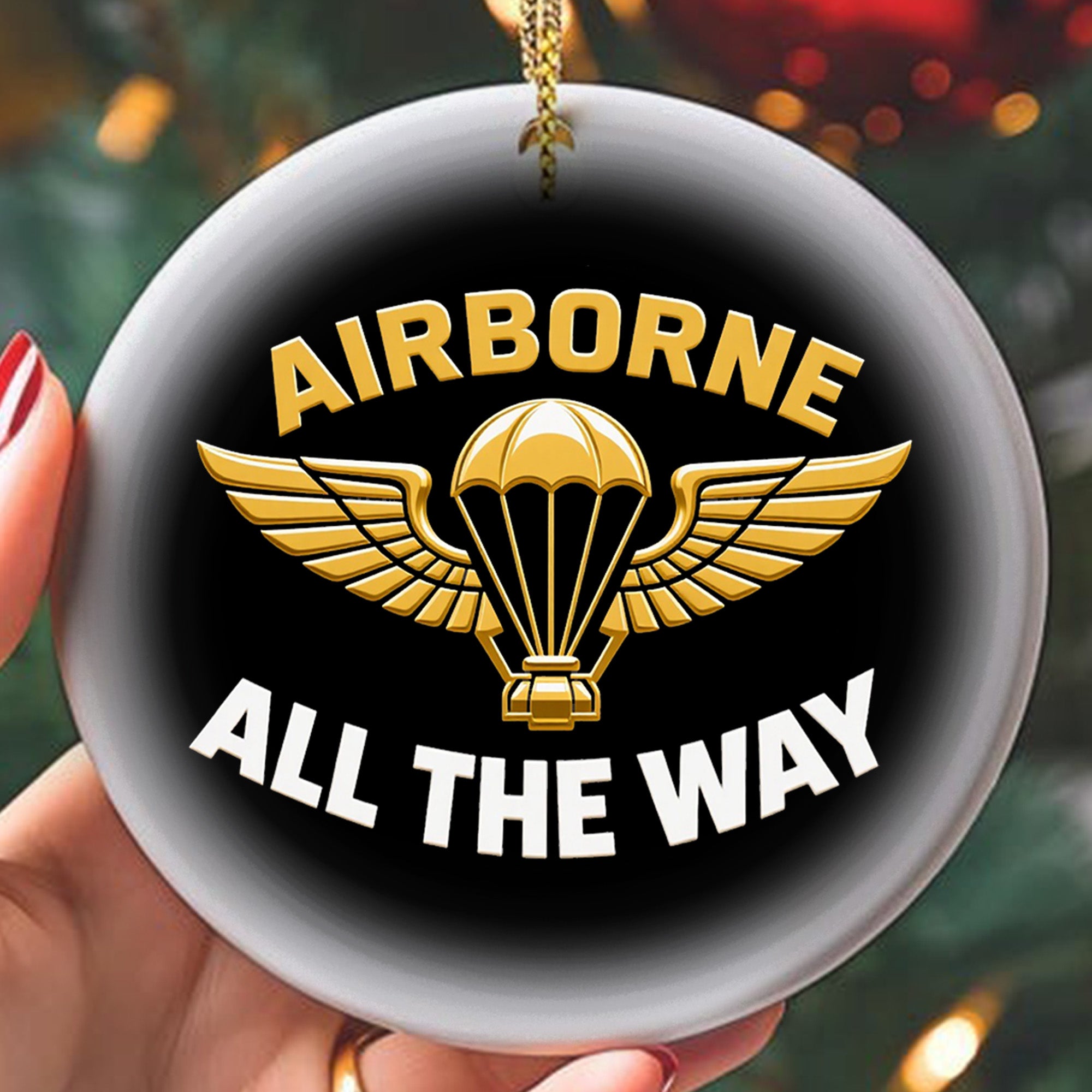 Airborne All the Way Proud Veteran Spirit of Courage Brotherhood and Unstoppable Drive Ornament
