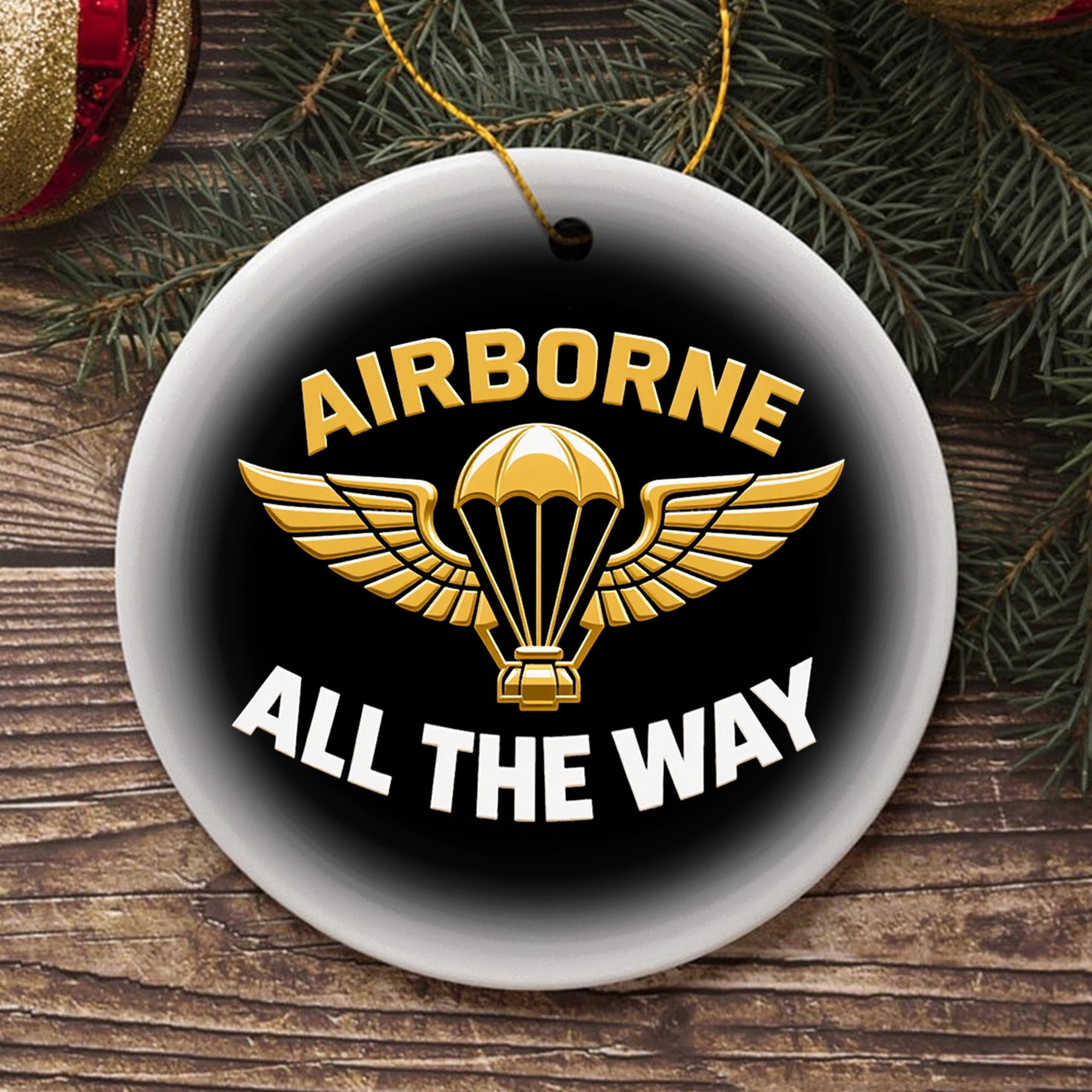 Airborne All the Way Proud Veteran Spirit of Courage Brotherhood and Unstoppable Drive Ornament