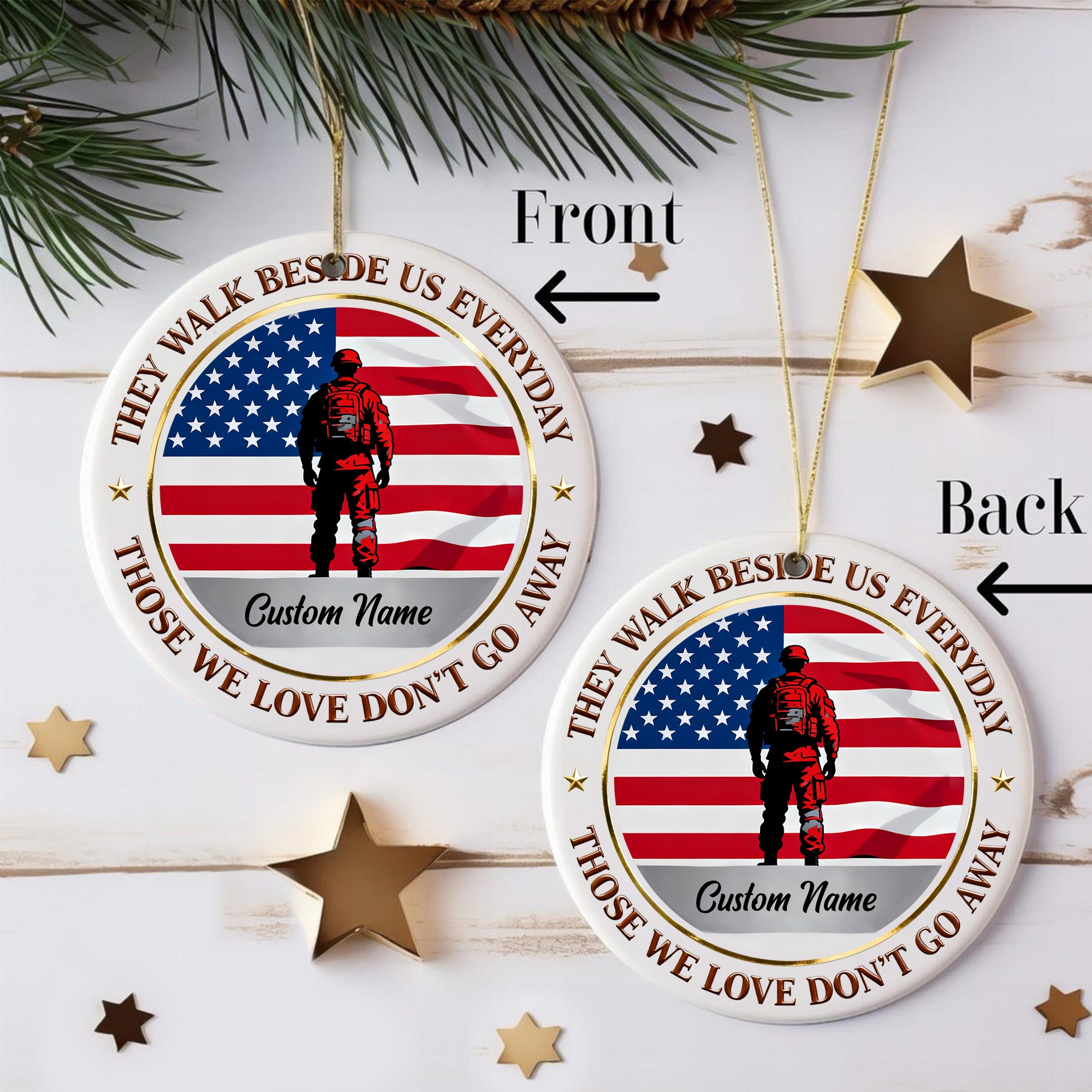 They Walk Beside Us Everyday Those We Love Dont Go Away Memorial Veteran Patriotic Personalized Ornament