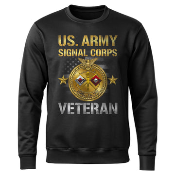 US Army Signal Corps Veteran Proud US Sweatshirt