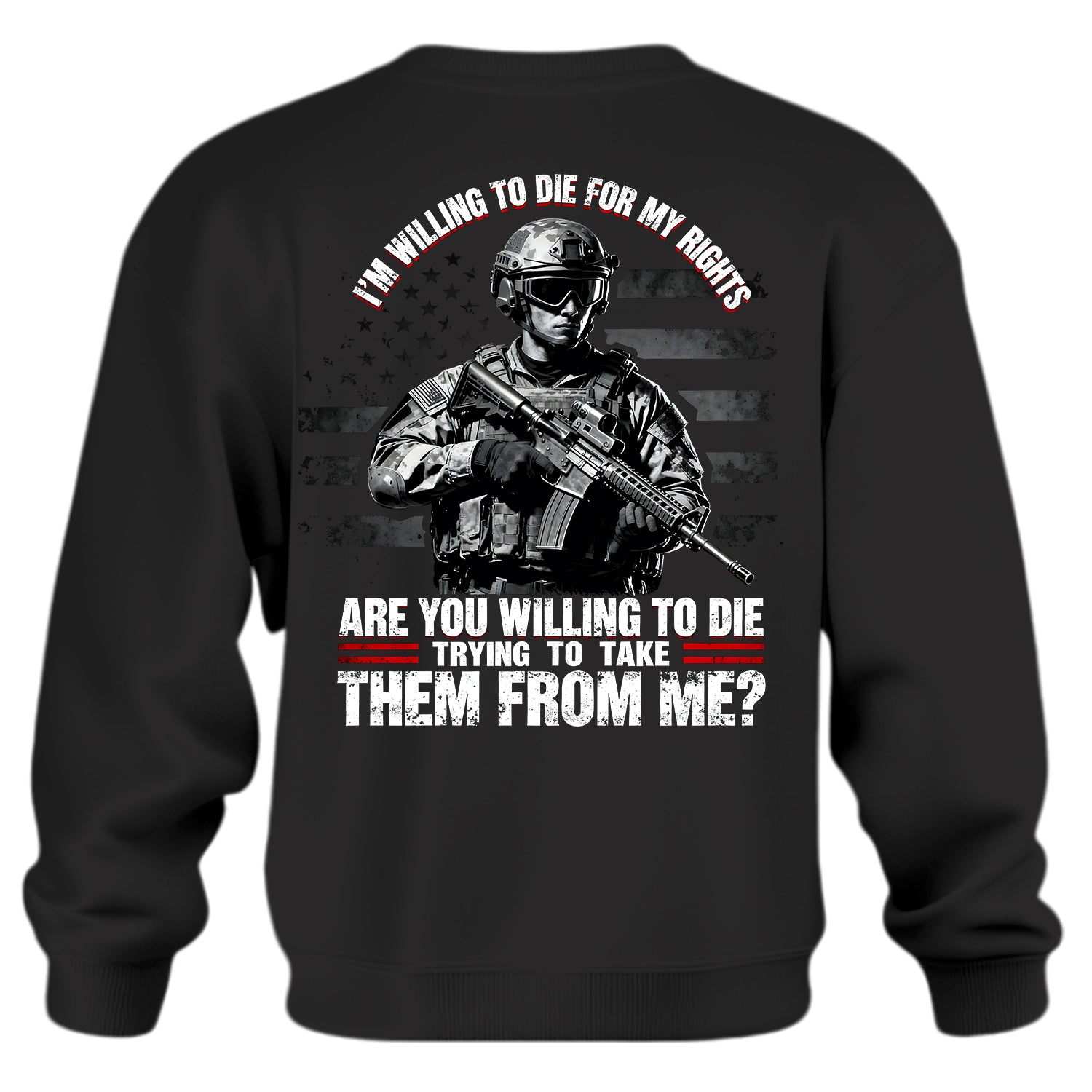 I'm Willing to Die for My Rights Stand Sweatshirt