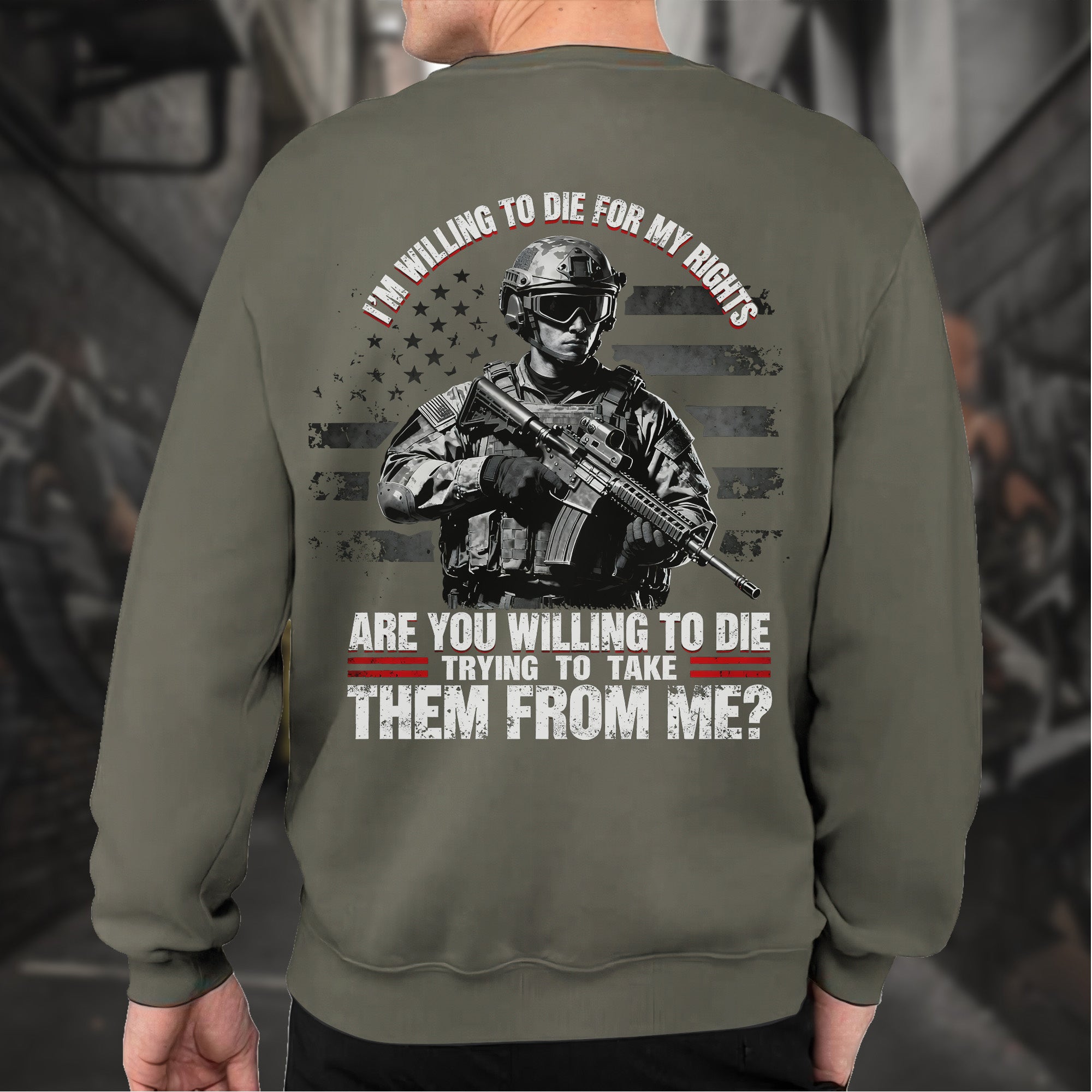 I'm Willing to Die for My Rights Stand for Freedom Proud US Military Veteran Defender Honor Sweatshirt