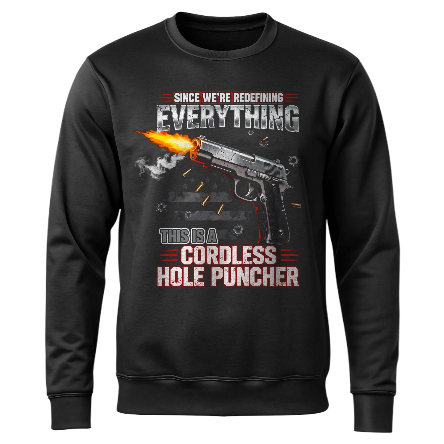 Since We’re Redefining Everything This Sweatshirt