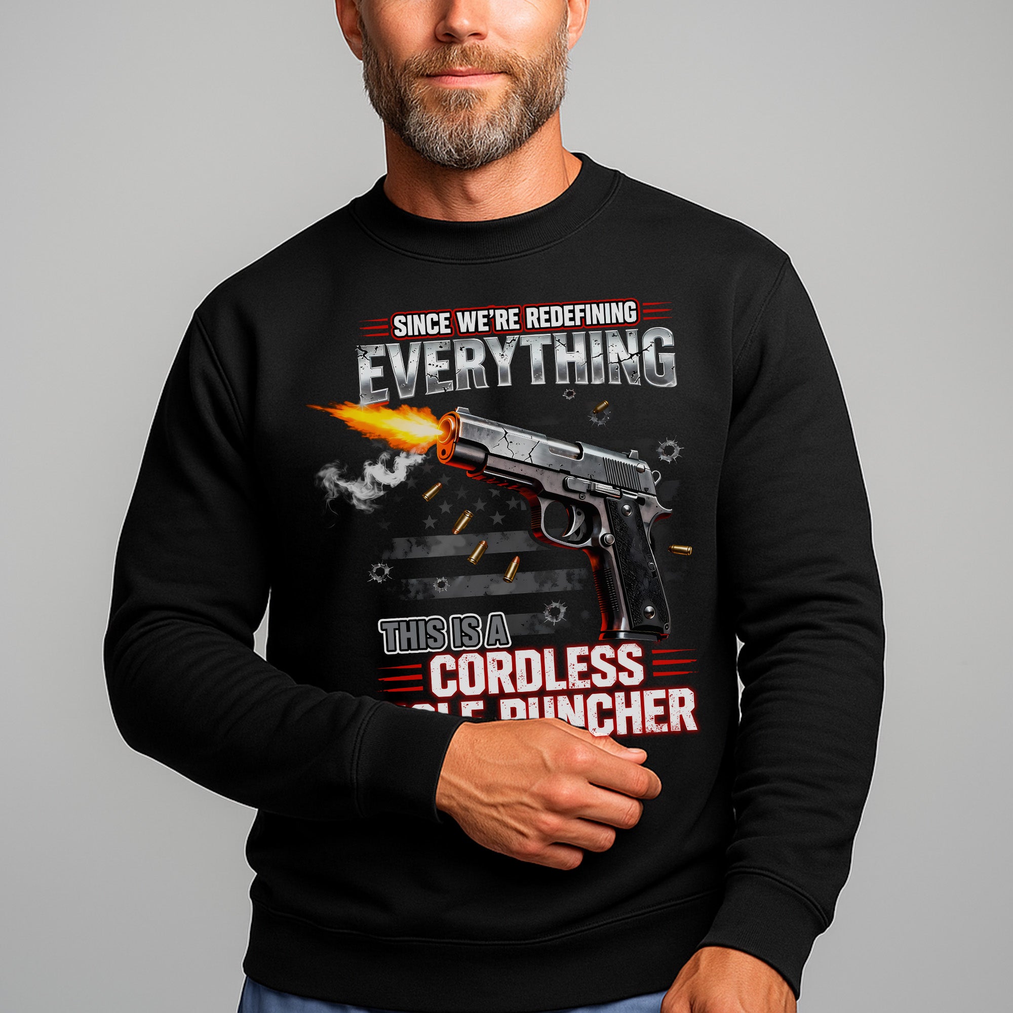 Since We’re Redefining Everything This Is a Cordless Hole Puncher Proud US Military Veteran Sweatshirt