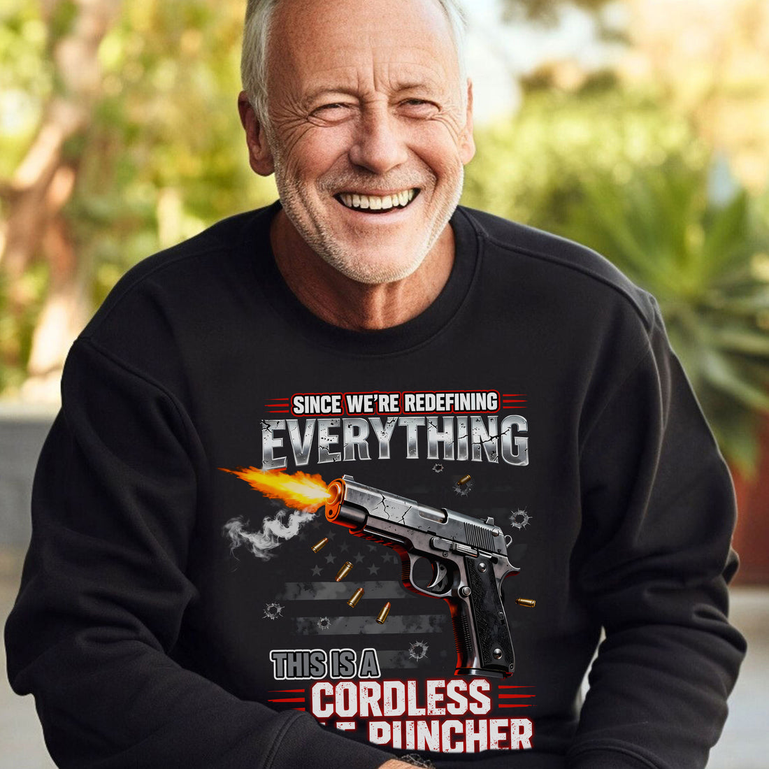 Since We’re Redefining Everything This Is a Cordless Hole Puncher Proud US Military Veteran Sweatshirt