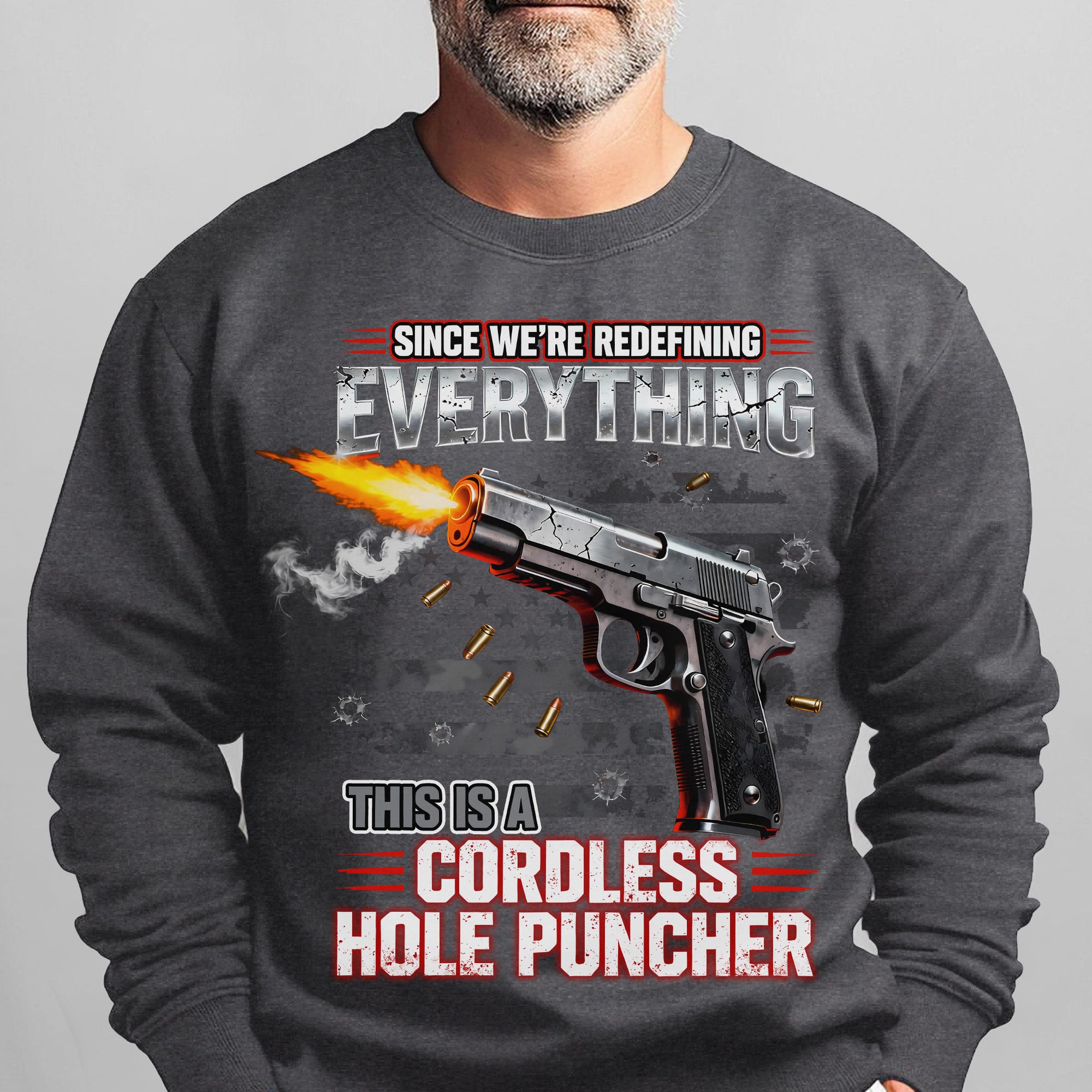 Since We’re Redefining Everything This Is a Cordless Hole Puncher Proud US Military Veteran Sweatshirt