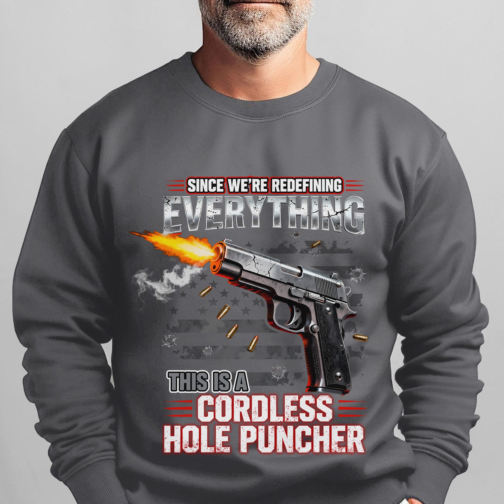 Since We’re Redefining Everything This Is a Cordless Hole Puncher Proud US Military Veteran Sweatshirt