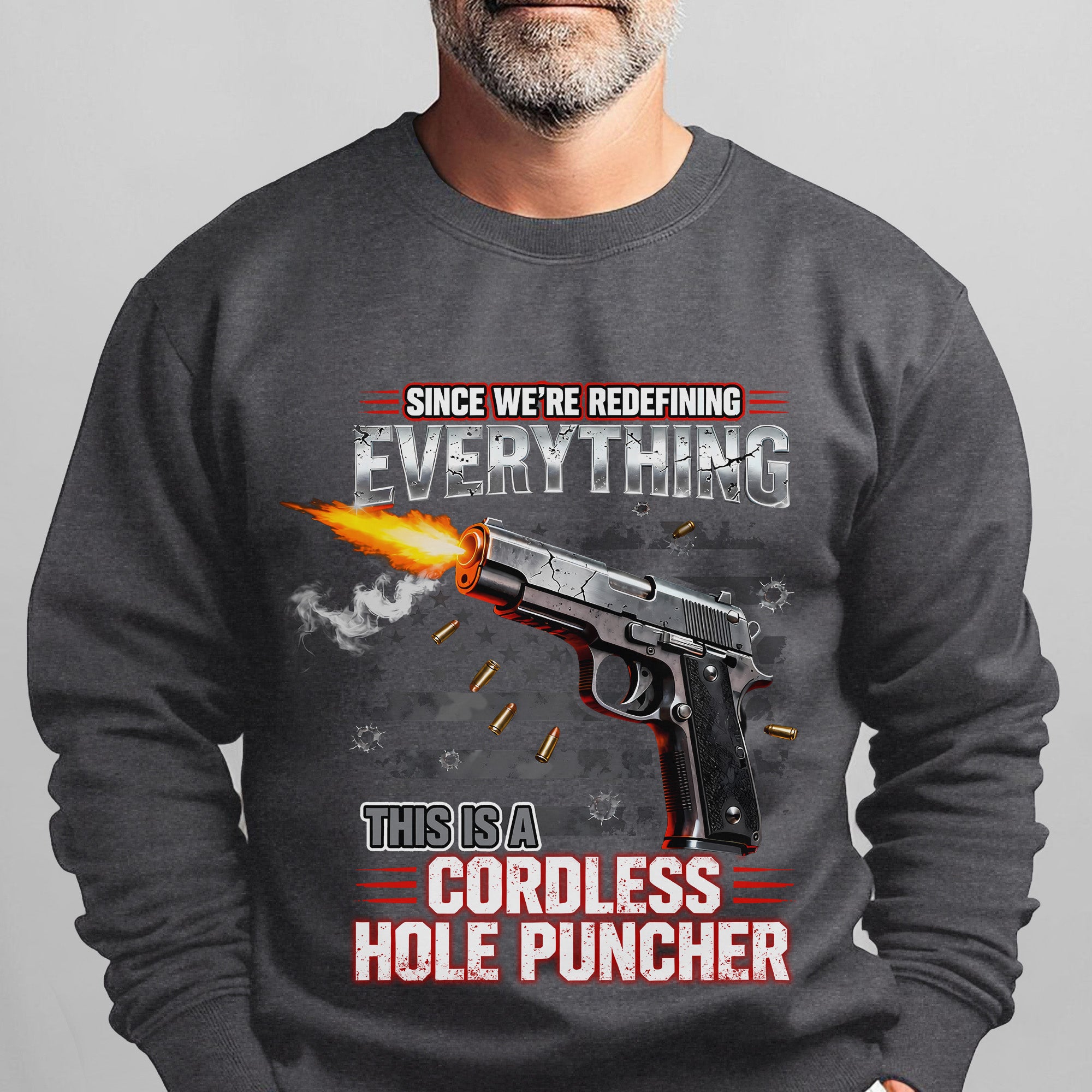 Since We’re Redefining Everything This Is a Cordless Hole Puncher Proud US Military Veteran Sweatshirt