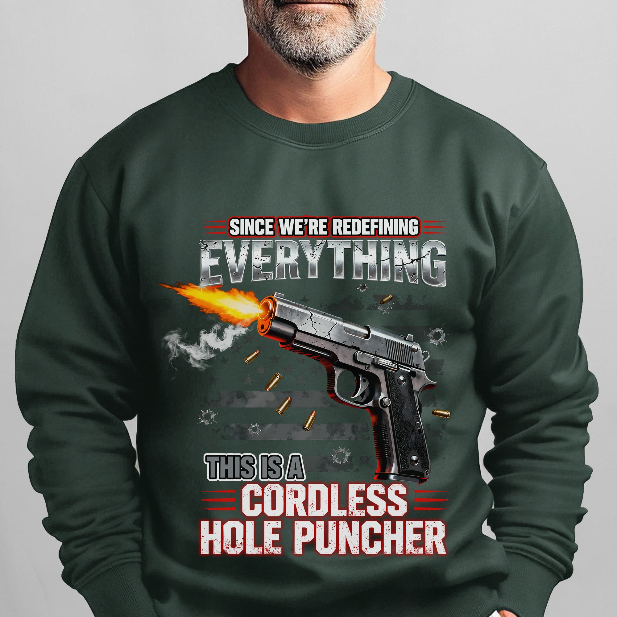 Since We’re Redefining Everything This Is a Cordless Hole Puncher Proud US Military Veteran Sweatshirt