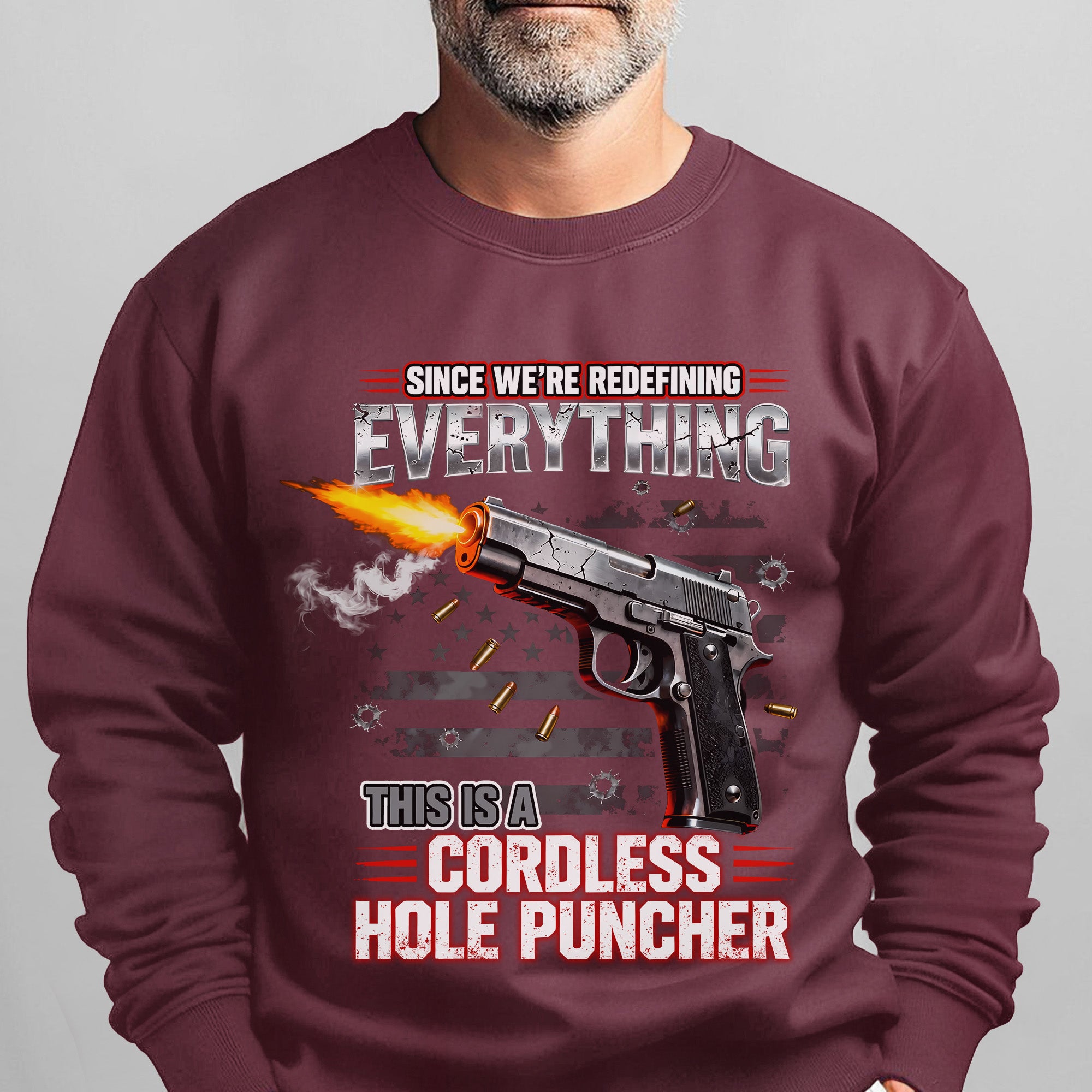 Since We’re Redefining Everything This Is a Cordless Hole Puncher Proud US Military Veteran Sweatshirt
