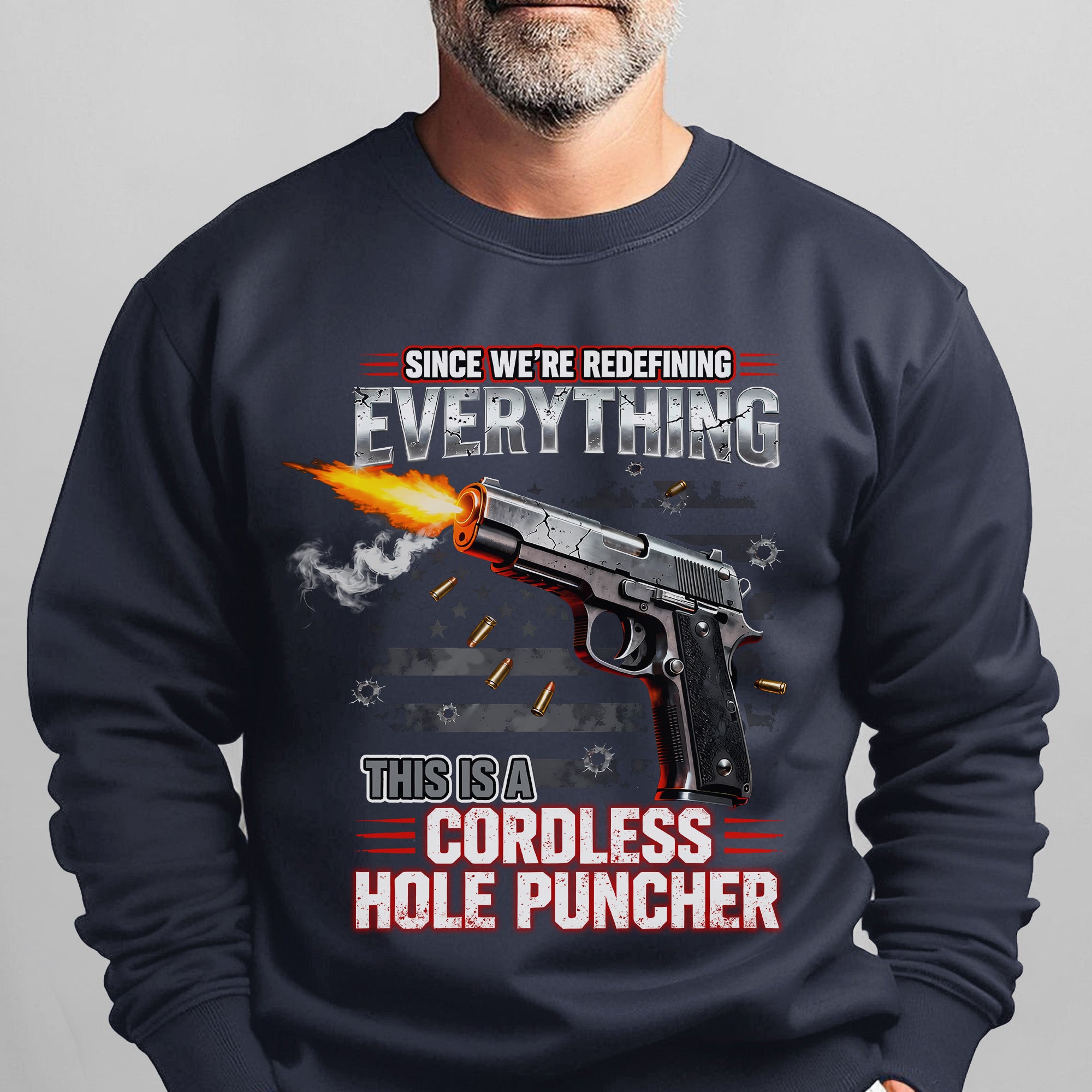 Since We’re Redefining Everything This Is a Cordless Hole Puncher Proud US Military Veteran Sweatshirt