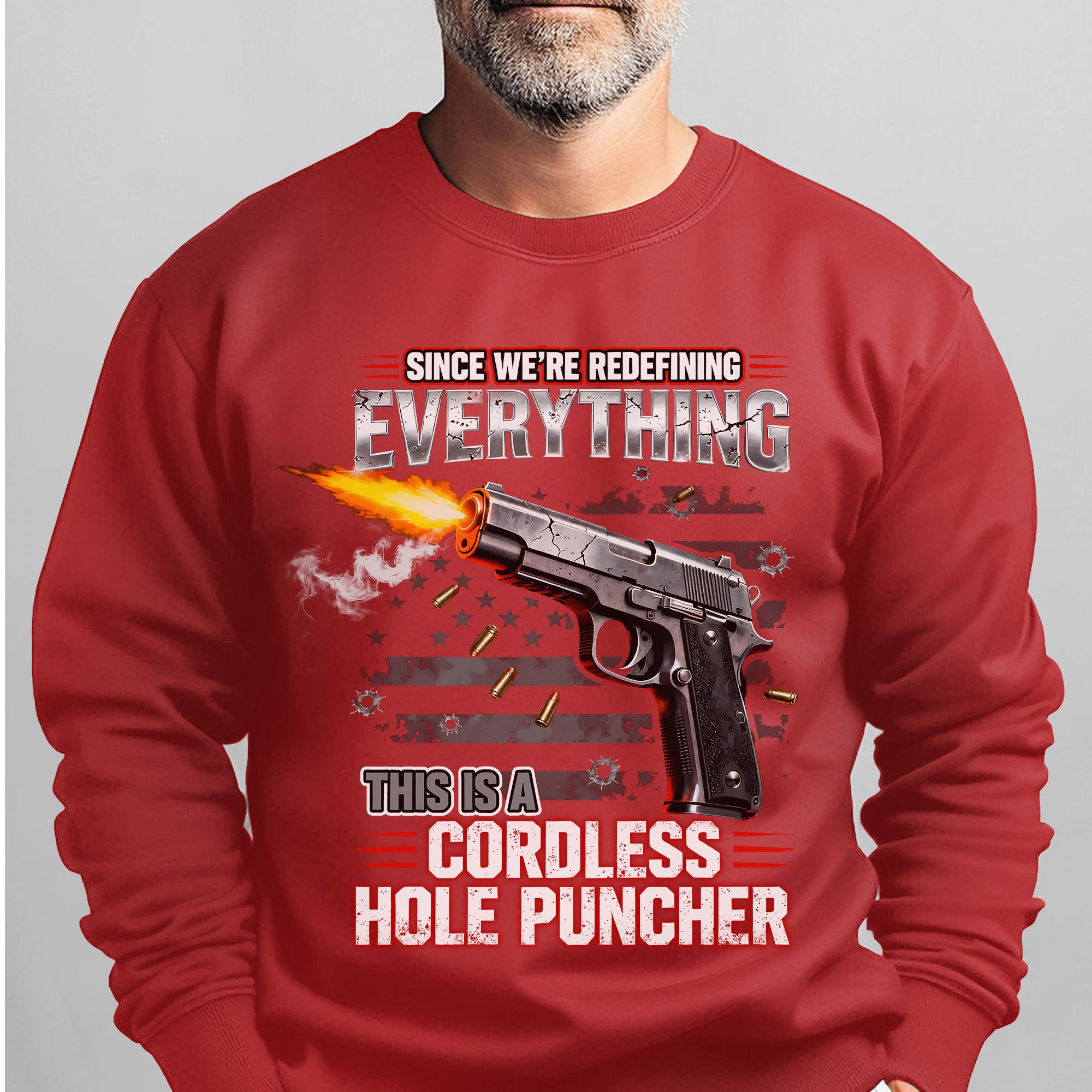 Since We’re Redefining Everything This Is a Cordless Hole Puncher Proud US Military Veteran Sweatshirt