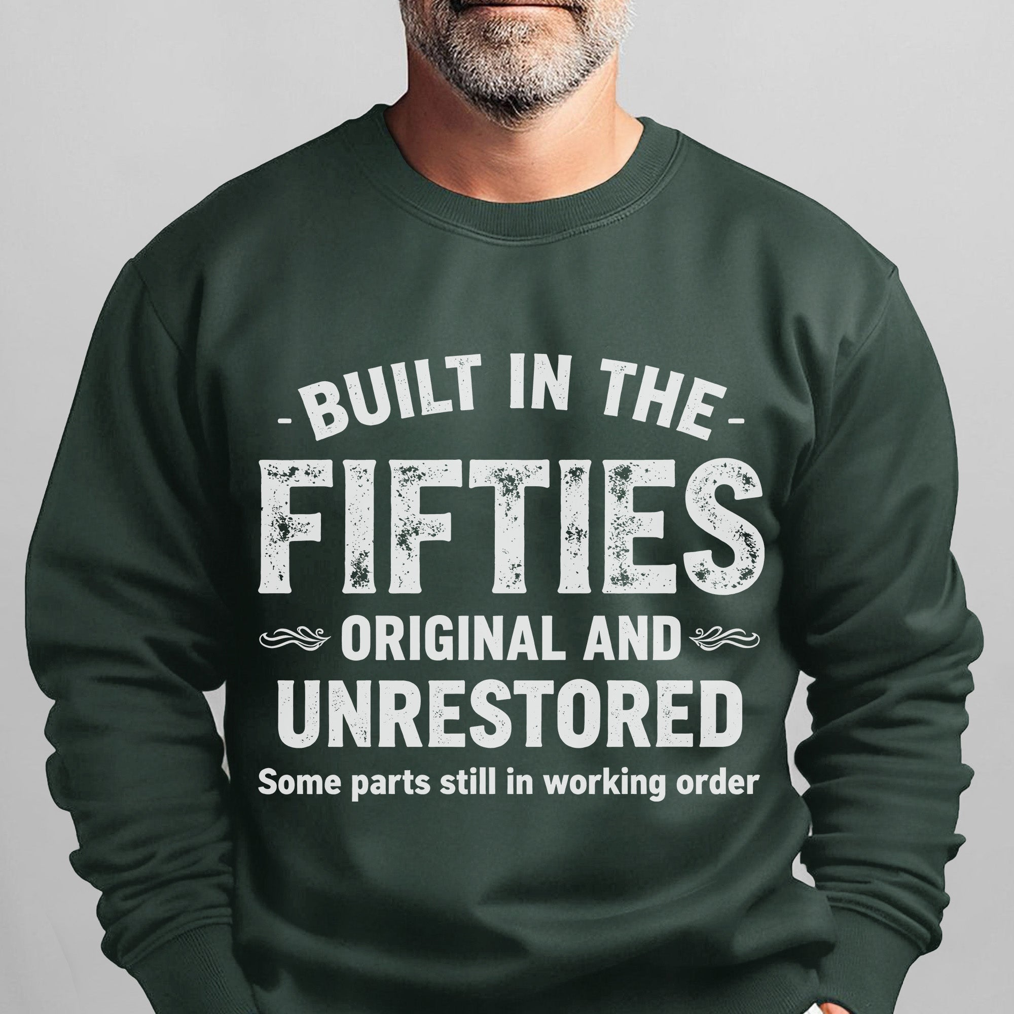 Built in the Fifties Original and Unrestored Some Parts Still Work Proud US Military Veteran Sweatshirt