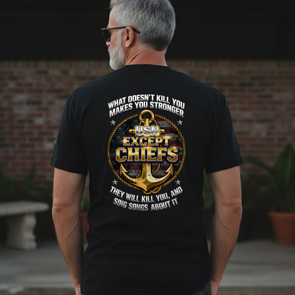 What Doesn’t Kill You Makes You Stronger T-Shirt