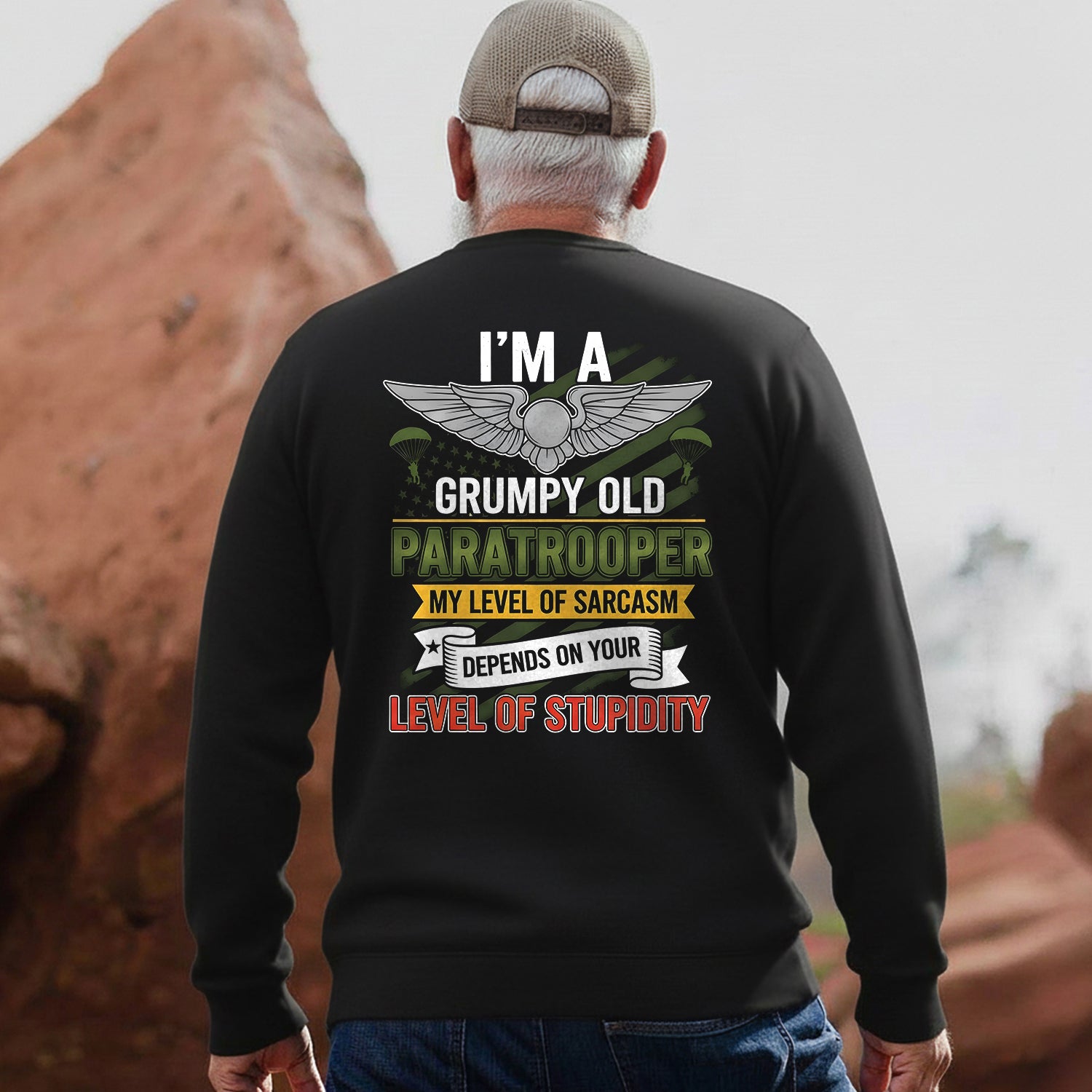 I'm a Grumpy Old Paratrooper My Sarcasm Sweatshirt
