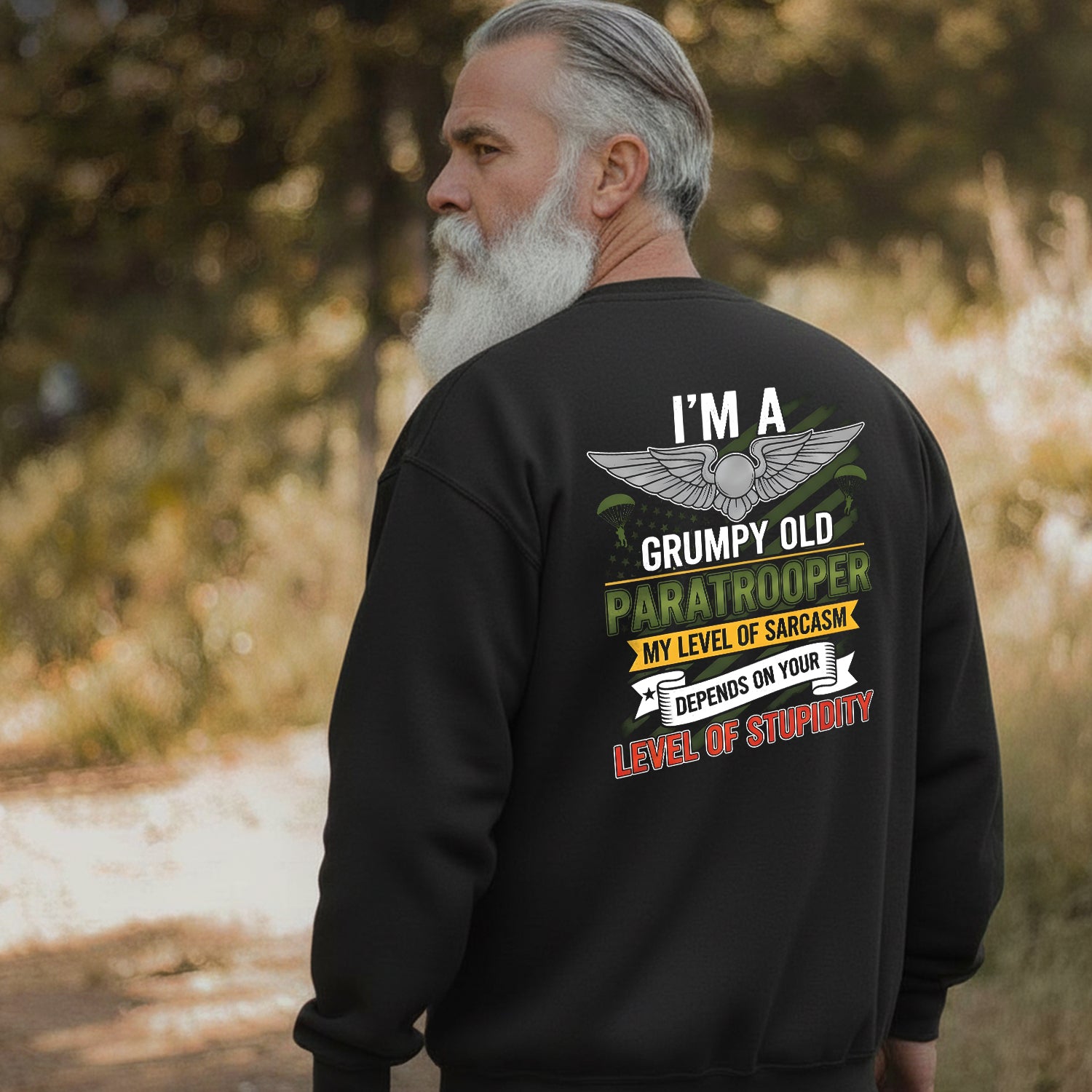 I'm a Grumpy Old Paratrooper My Sarcasm Sweatshirt