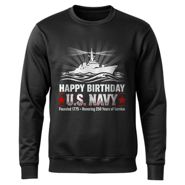Happy Birthday US Navy Founded 1775 Sweatshirt