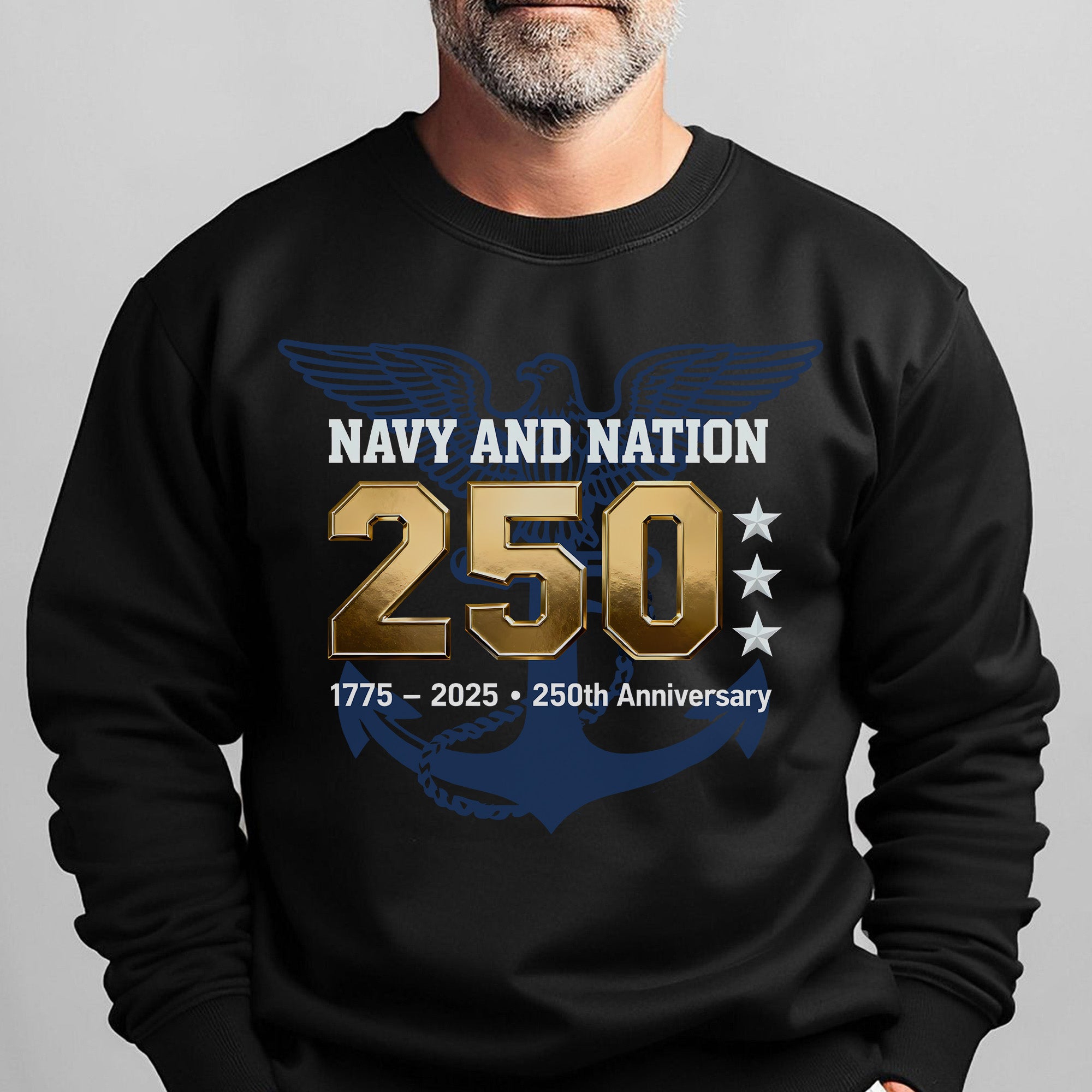 Navy and Nation 250 1775–2025 250th Anniversary Proud US Military Veteran Honor Courage Sweatshirt