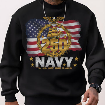 Navy 250 1775–2025 United States of America Proud US Military Veteran Honor Courage Service Sweatshirt