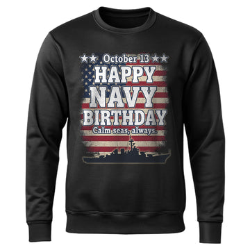 October 13 Happy Navy Birthday Calm Sweatshirt