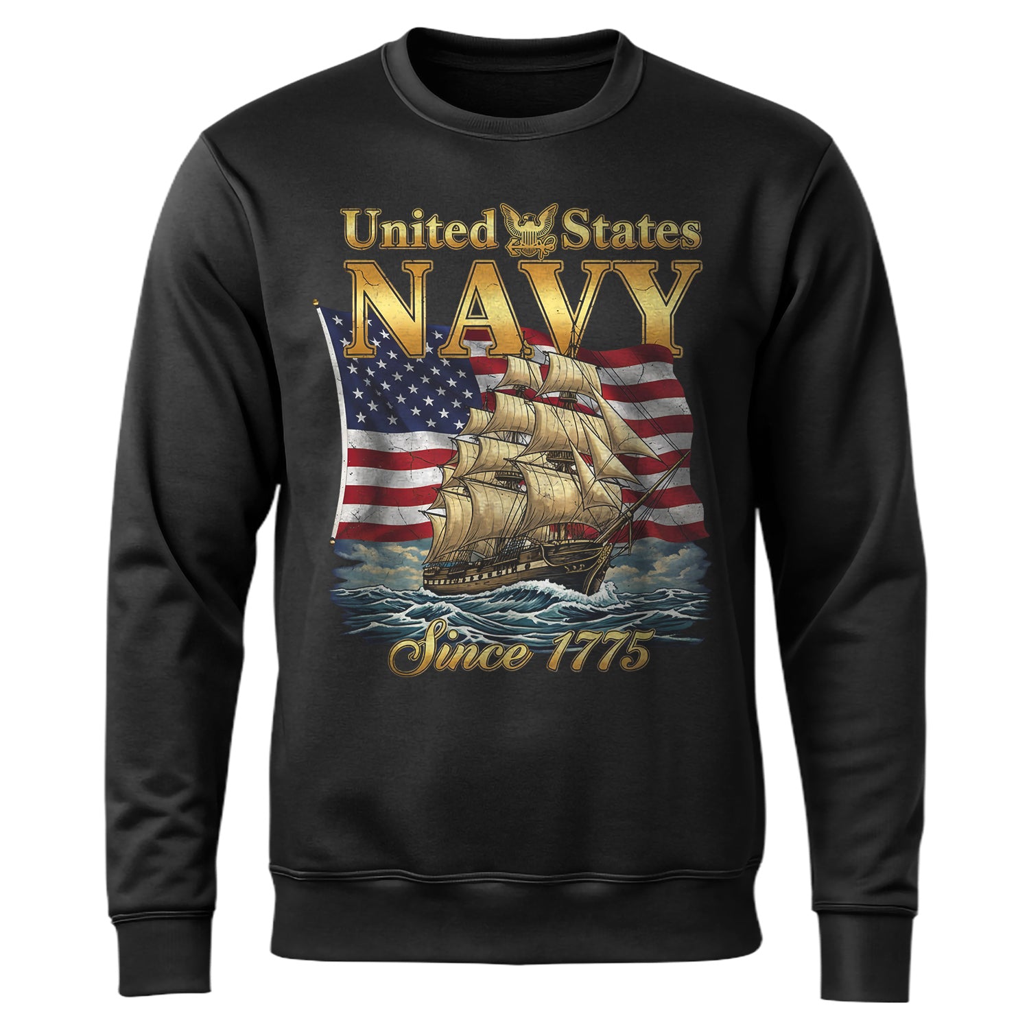 United States Navy Since 1775 Proud US Sweatshirt