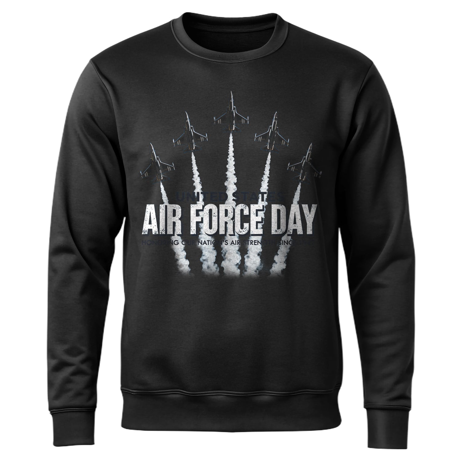 Honoring Air Force Strength Since 1947 Sweatshirt