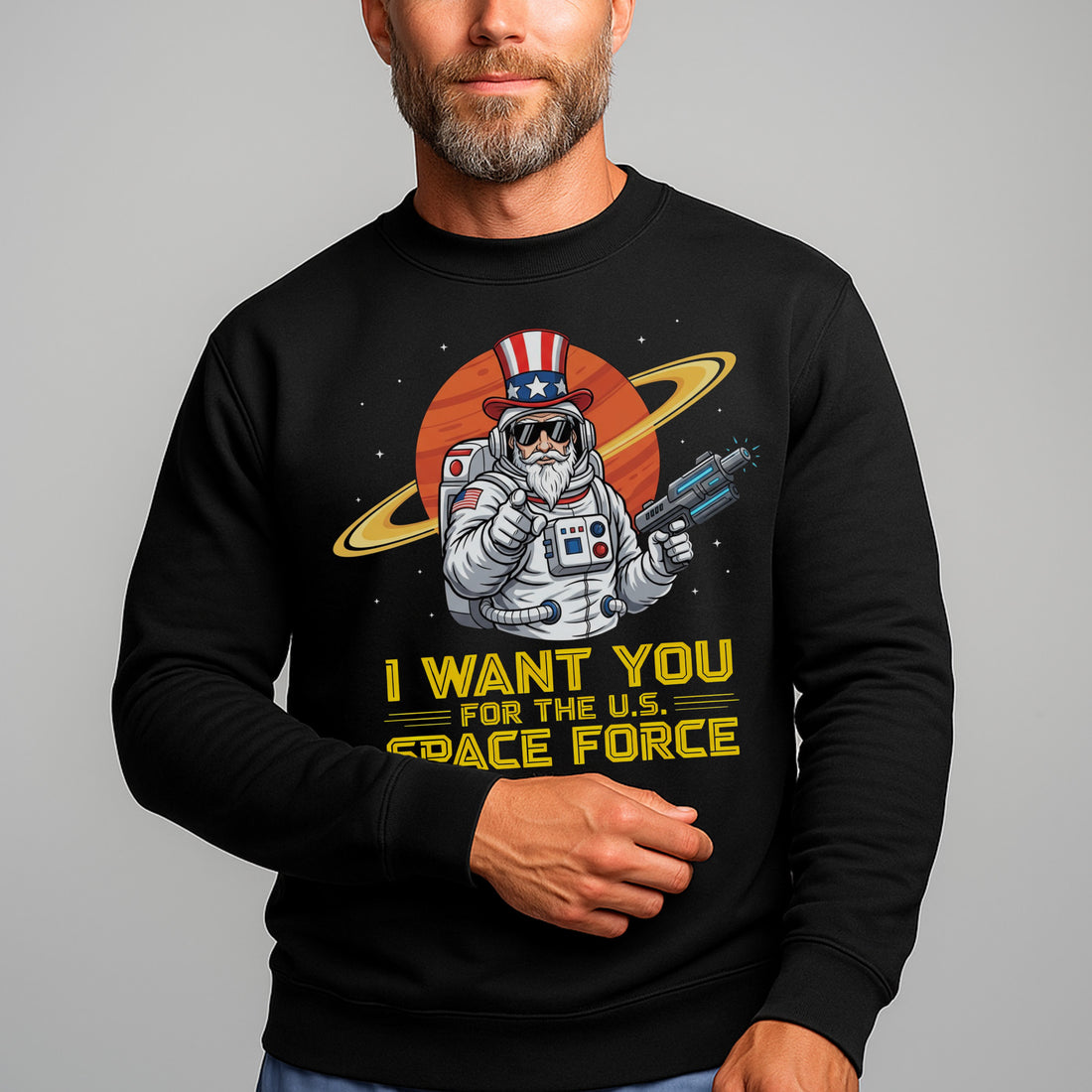 I Want You for the US Space Force Proud US Military Veteran Honor Courage Service Always Sweatshirt