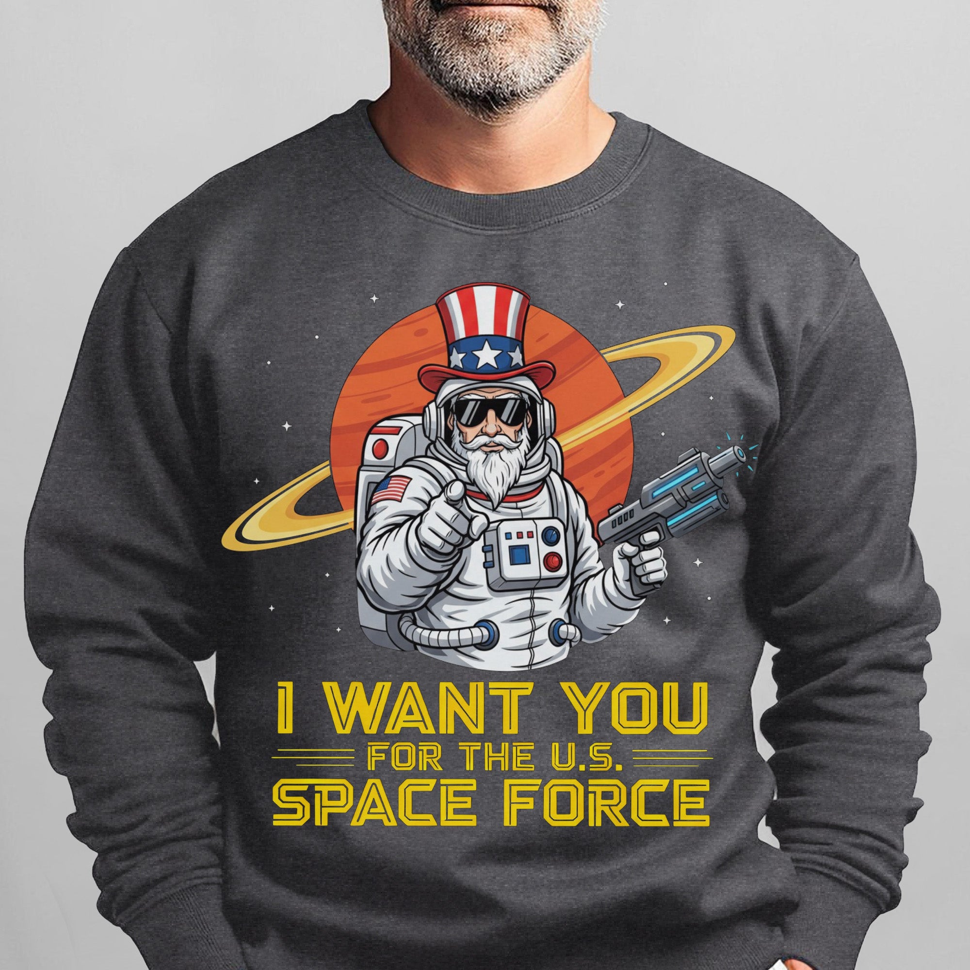 I Want You for the US Space Force Proud US Military Veteran Honor Courage Service Always Sweatshirt