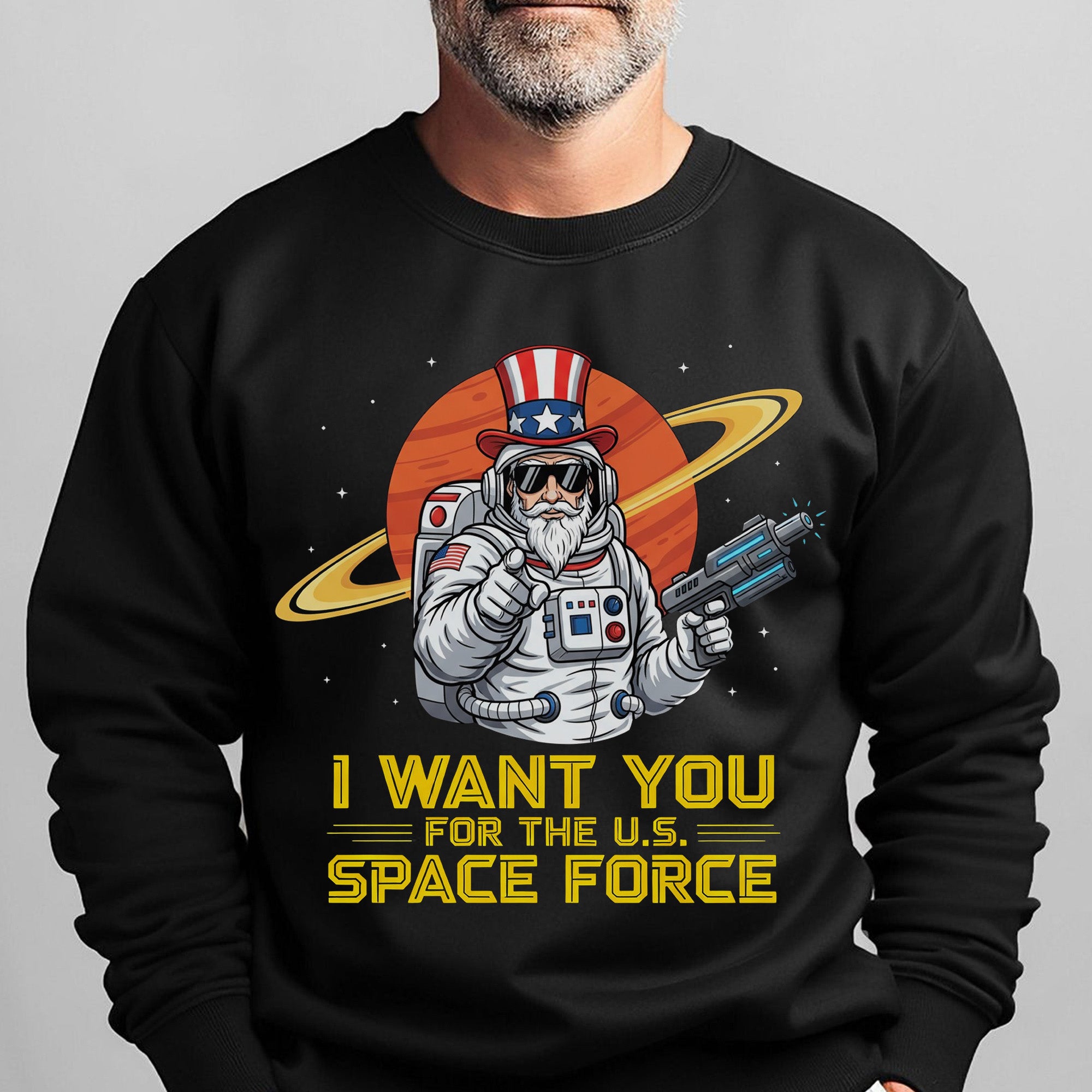 I Want You for the US Space Force Proud US Military Veteran Honor Courage Service Always Sweatshirt