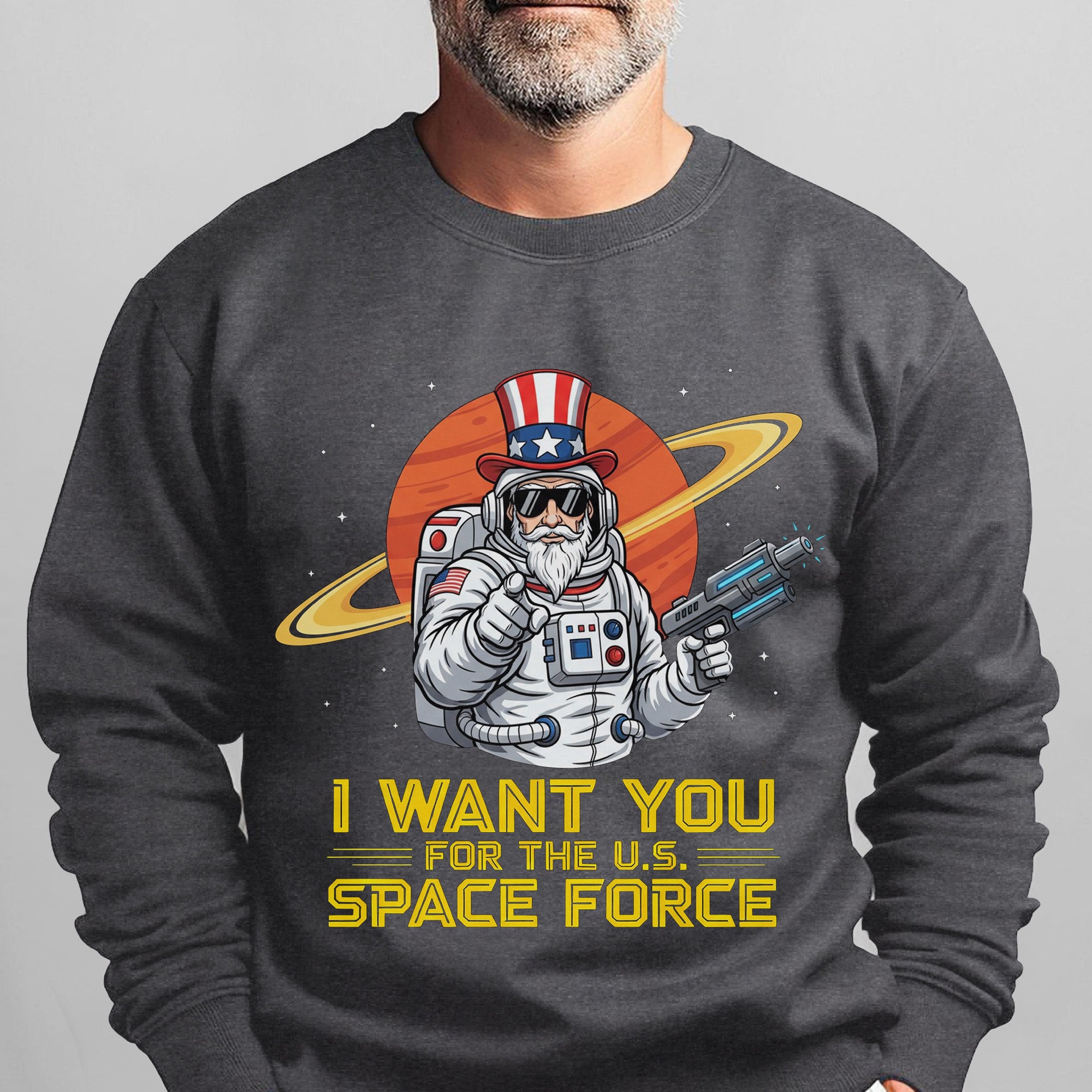 I Want You for the US Space Force Proud US Military Veteran Honor Courage Service Always Sweatshirt