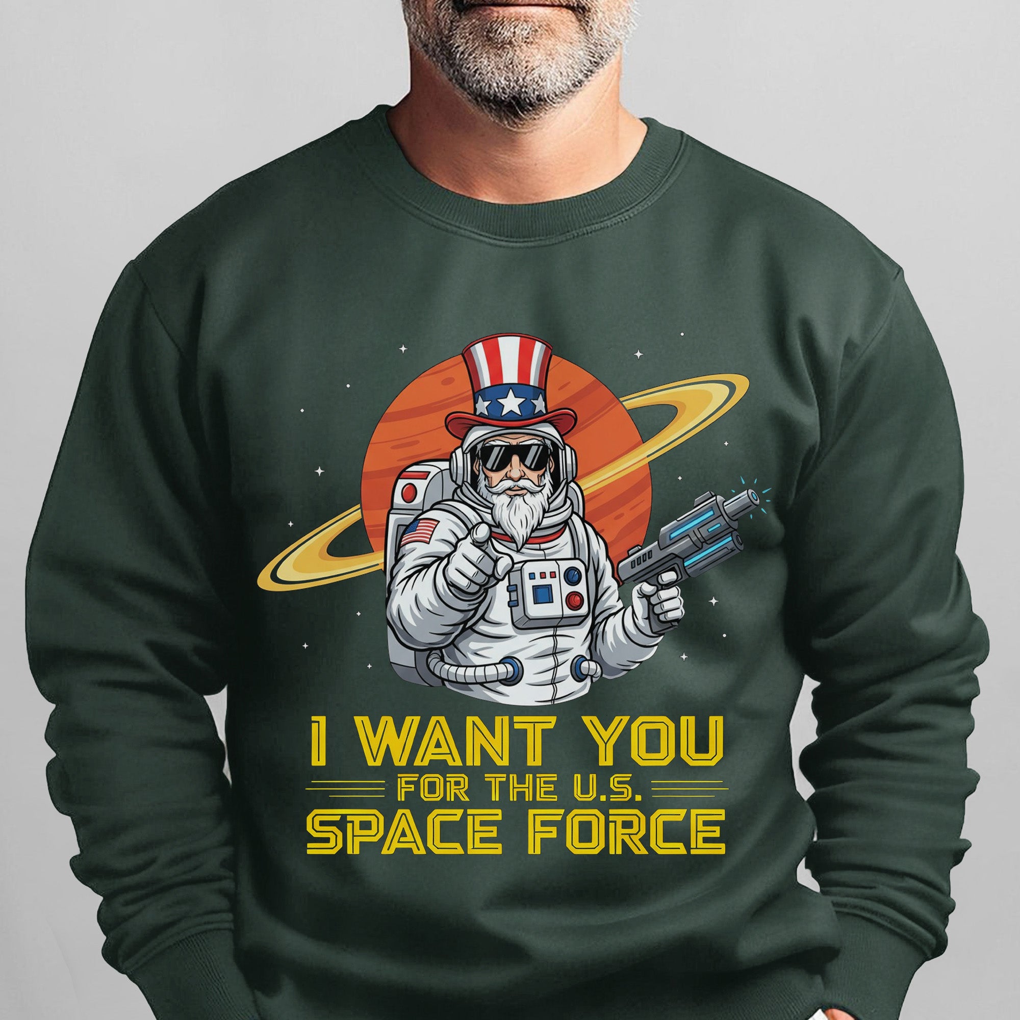 I Want You for the US Space Force Proud US Military Veteran Honor Courage Service Always Sweatshirt