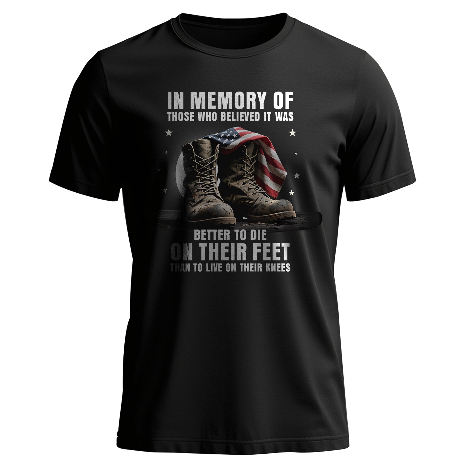 In Memory of Those Who Believed It Was T-Shirt