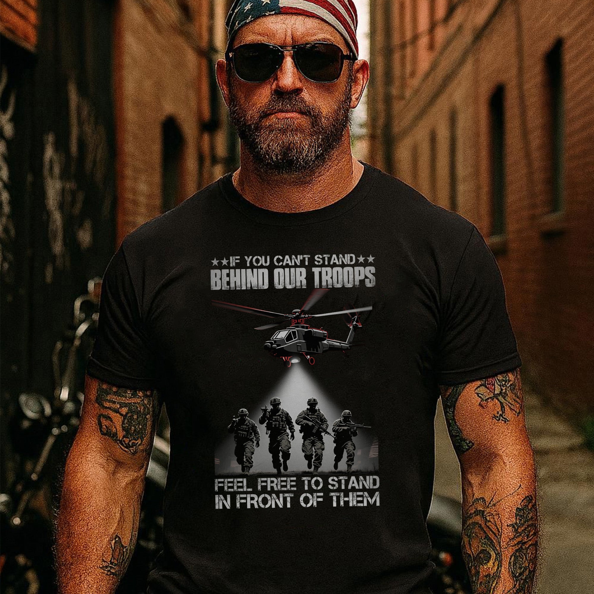 If You Can’t Stand Behind Our Troops Feel Free to Stand in Front Bold Message of Patriotism T-Shirt
