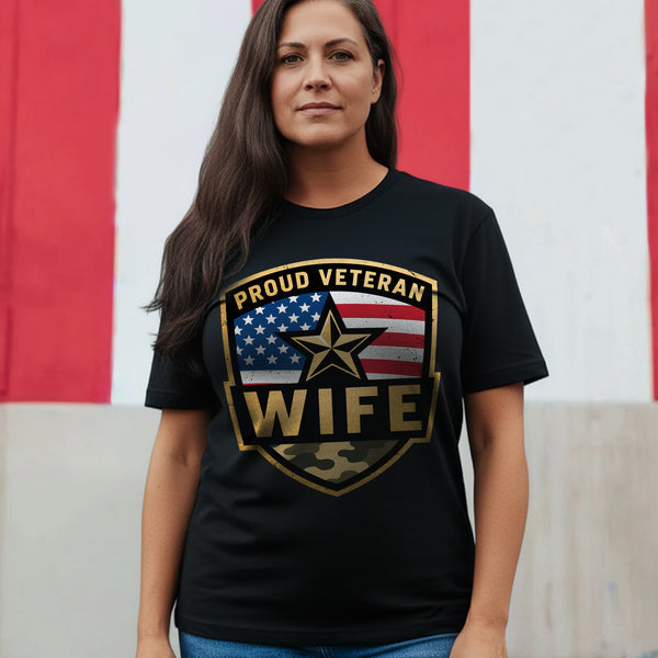 Proud Veteran Wife Honoring Love Strength and Sacrifice Beside a True American Hero T-Shirt