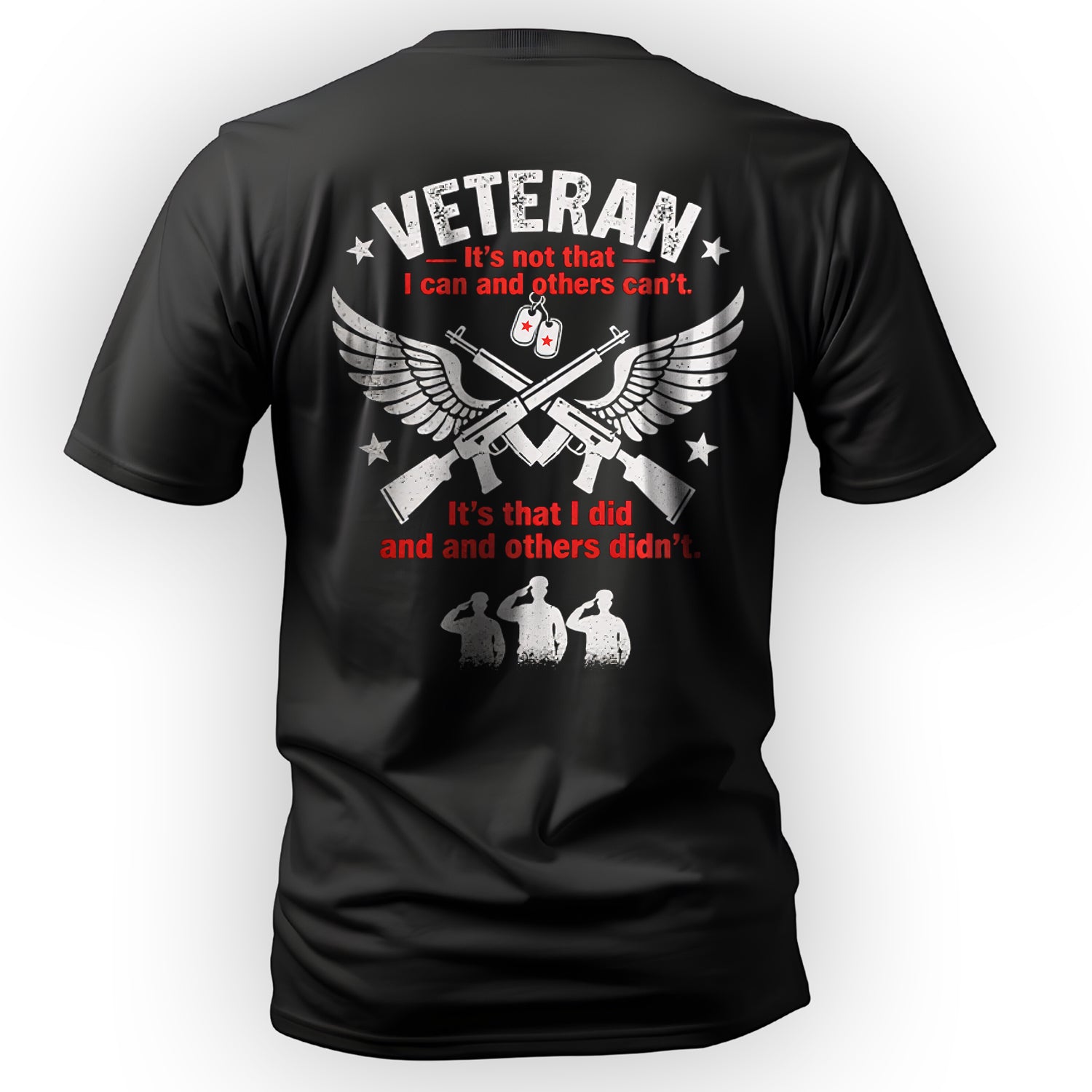 Veteran It’s Not That I Can and Others T-Shirt