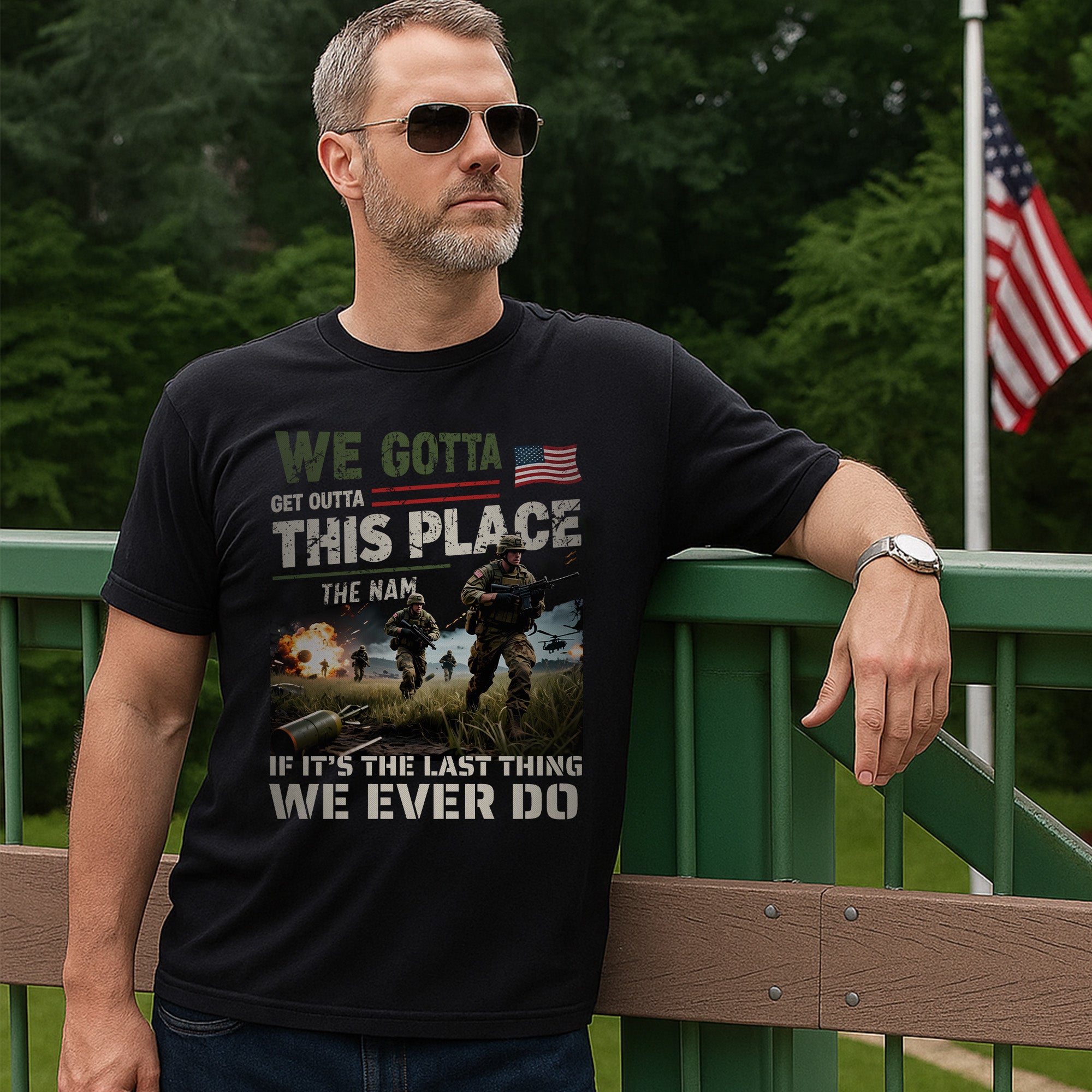 We Gotta Get Outta This Place The Nam If It’s the Last Thing We Ever Do Vietnam Veteran Tribute T-Shirt