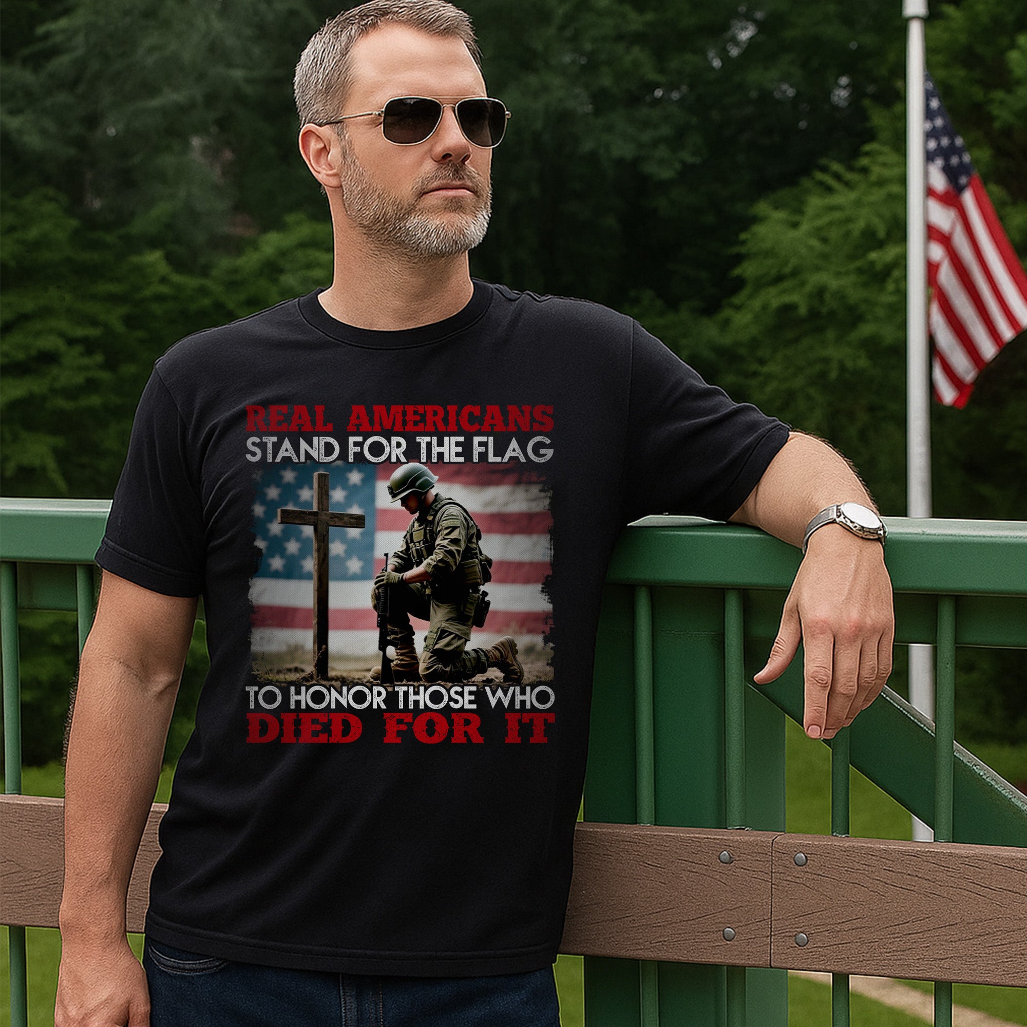 Real Americans Stand for the Flag to Honor Those Who Died for It US Military Veteran T-Shirt