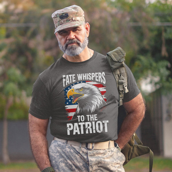 Fate Whispers to the Patriot Proud US T-Shirt