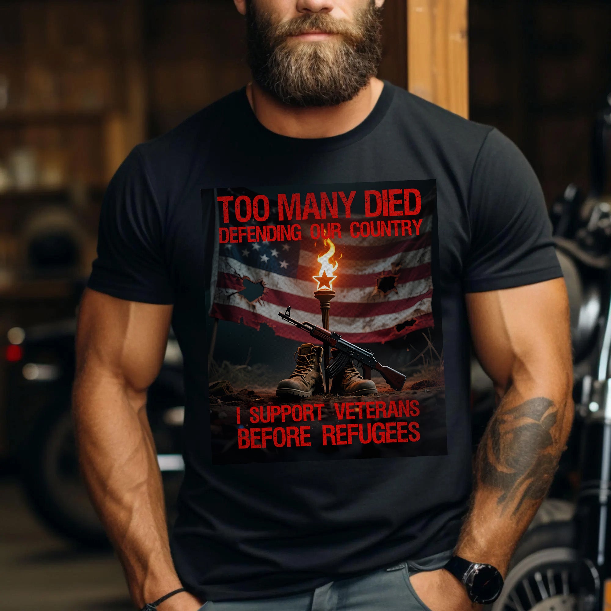 Too Many Died Defending Our Country I Support Veterans Before Refugees US Military T-Shirt