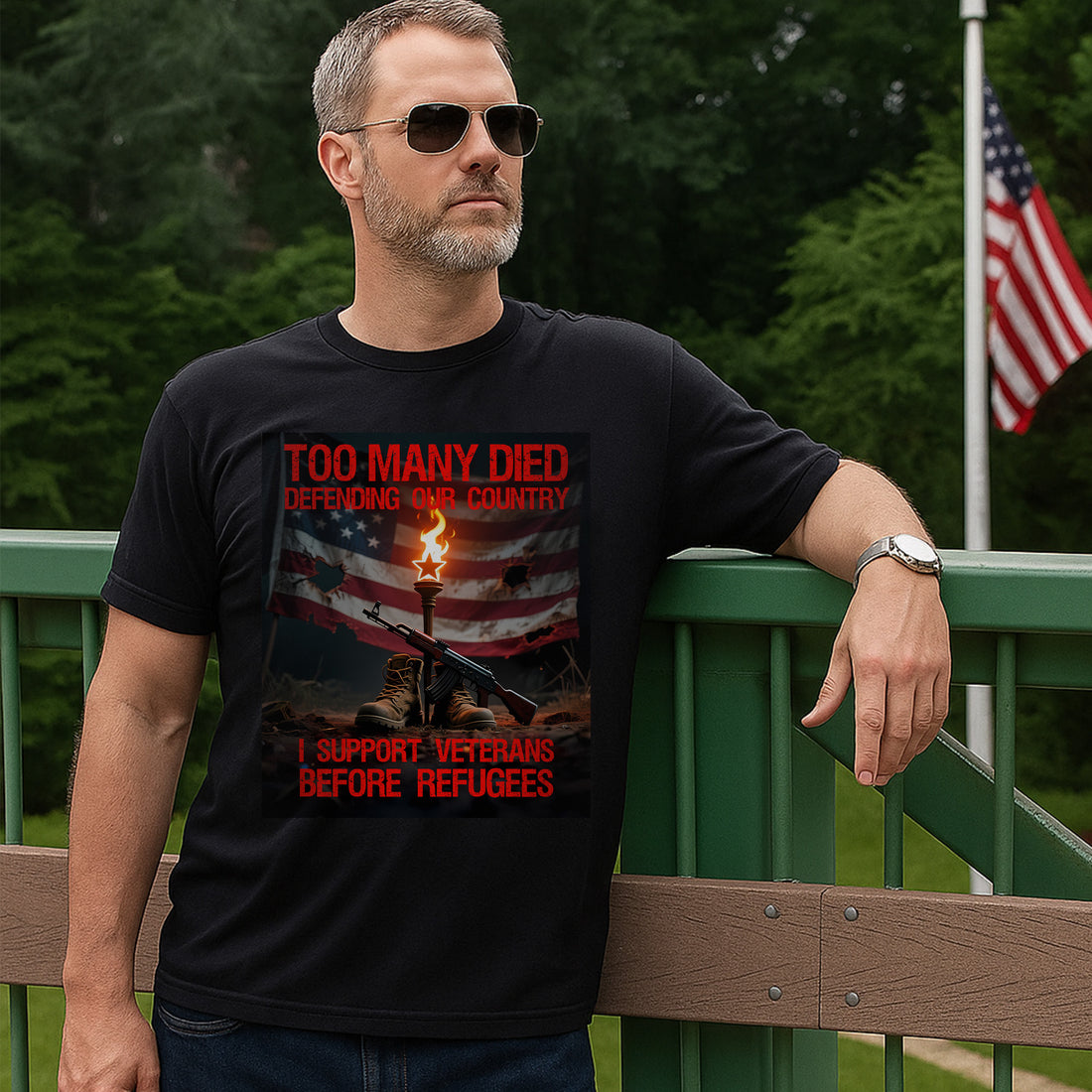 Too Many Died Defending Our Country I Support Veterans Before Refugees US Military T-Shirt