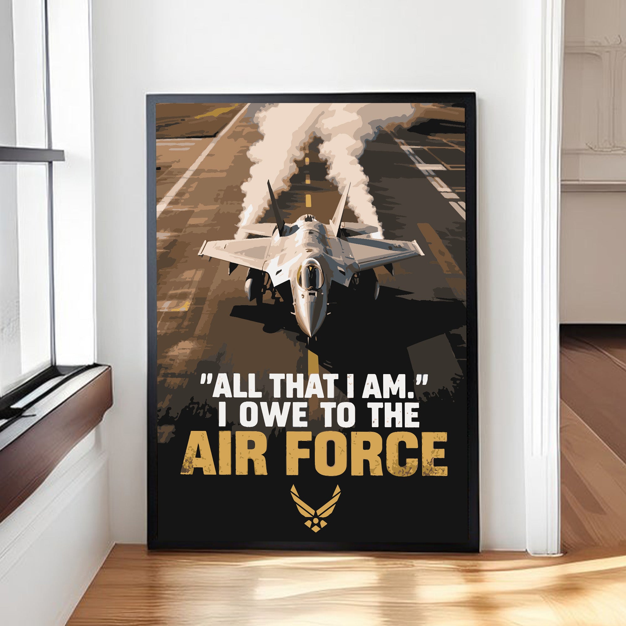 All That I Am I Owe to the Air Force Proud US Military Veteran Service and Pride Poster