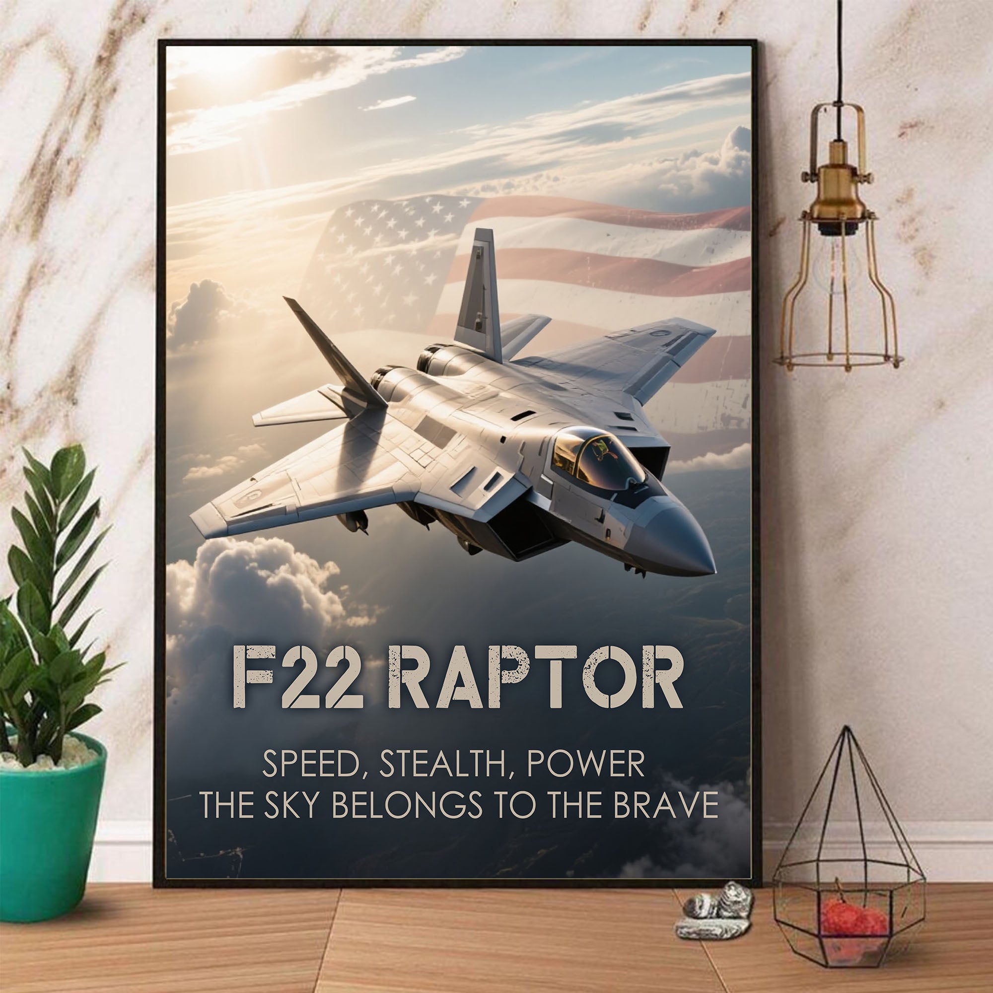 F22 Raptor Speed Stealth Power The Sky Belongs to the Brave US Military Veteran Poster