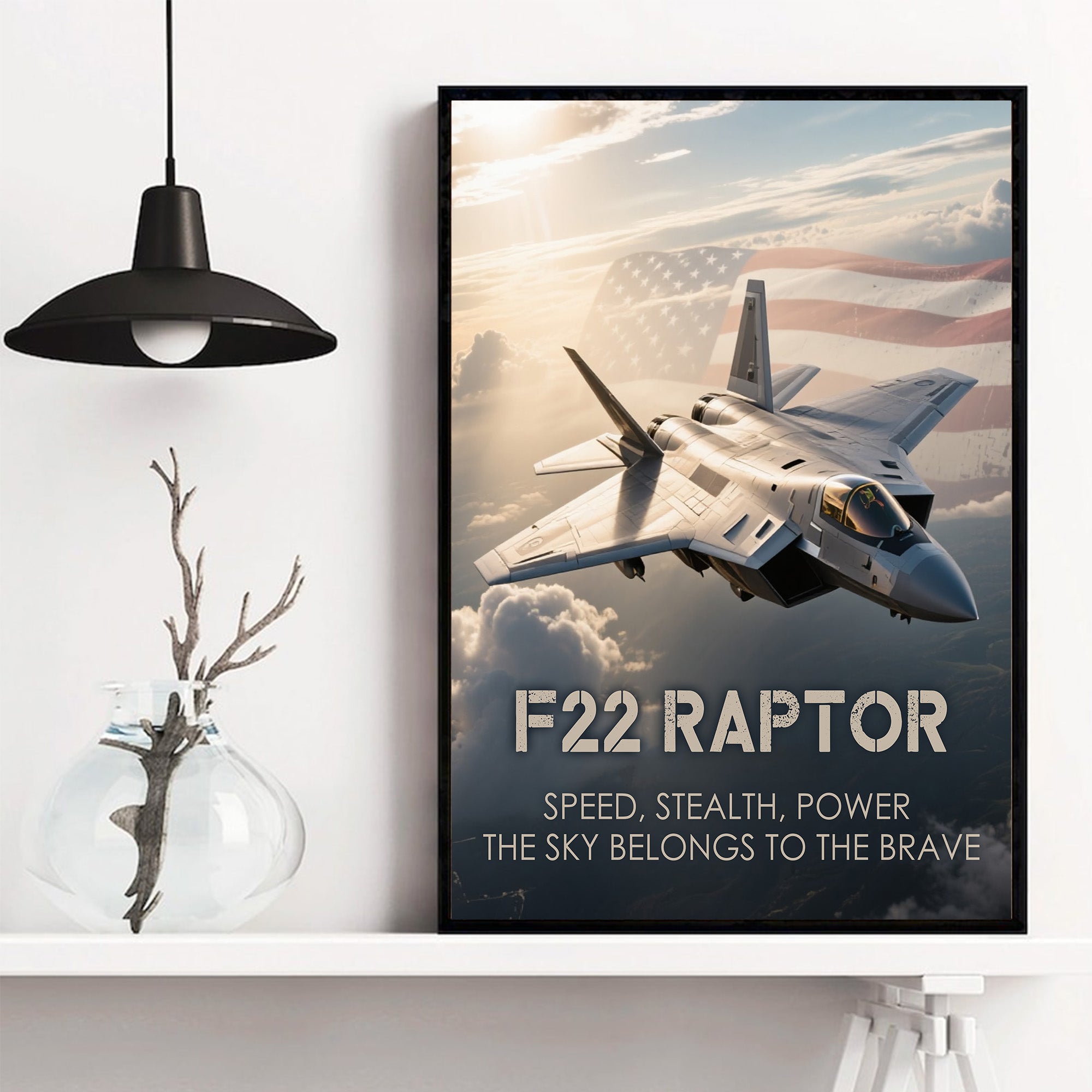 F22 Raptor Speed Stealth Power The Sky Belongs to the Brave US Military Veteran Poster