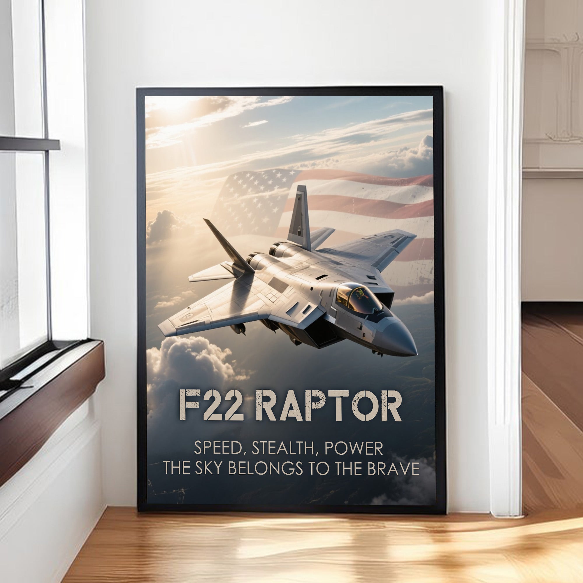 F22 Raptor Speed Stealth Power The Sky Belongs to the Brave US Military Veteran Poster