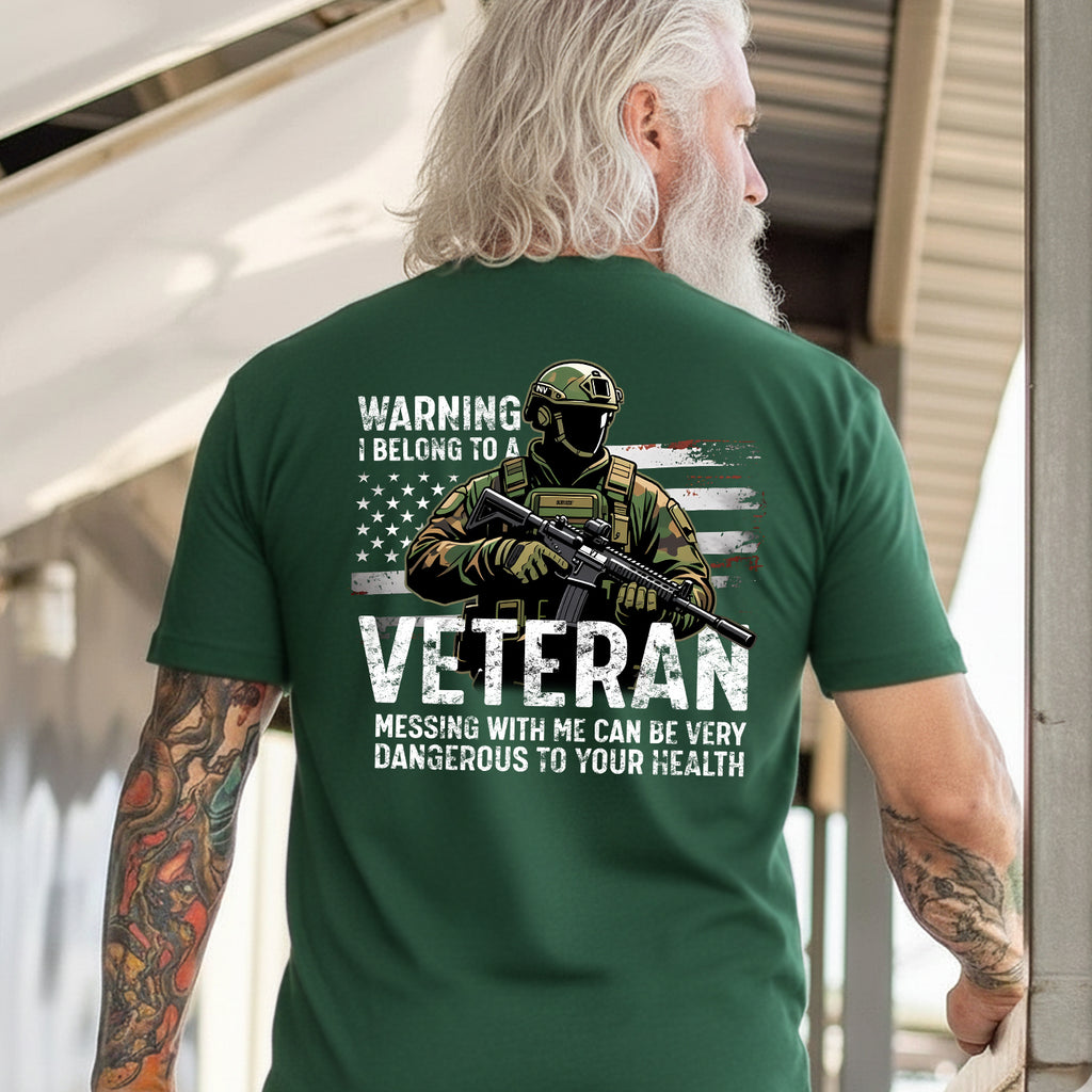 Warning I Belong to a Veteran Messing with Me Is Dangerous and Not Recommended for Safety T-Shirt