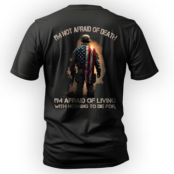 I'm Not Afraid of Death I'm Afraid of T-Shirt