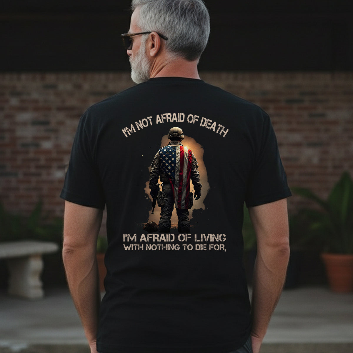 I'm Not Afraid of Death I'm Afraid of Living with Nothing Worth Dying For Veteran Mindset T-Shirt