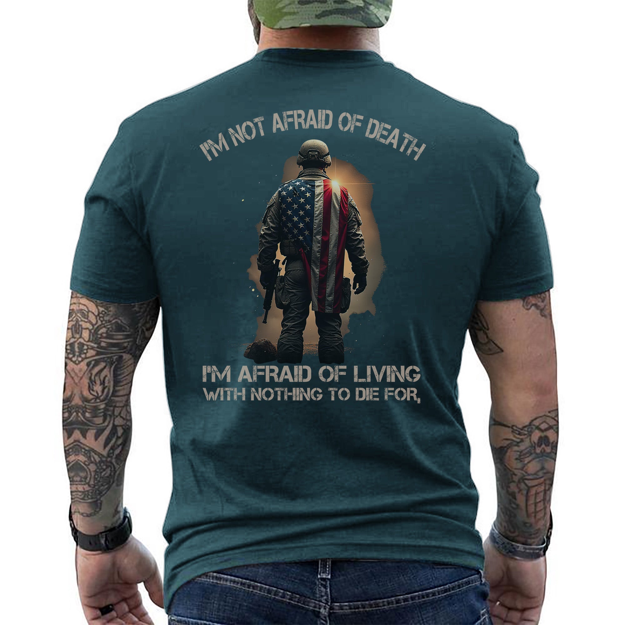 I'm Not Afraid of Death I'm Afraid of Living with Nothing Worth Dying For Veteran Mindset T-Shirt